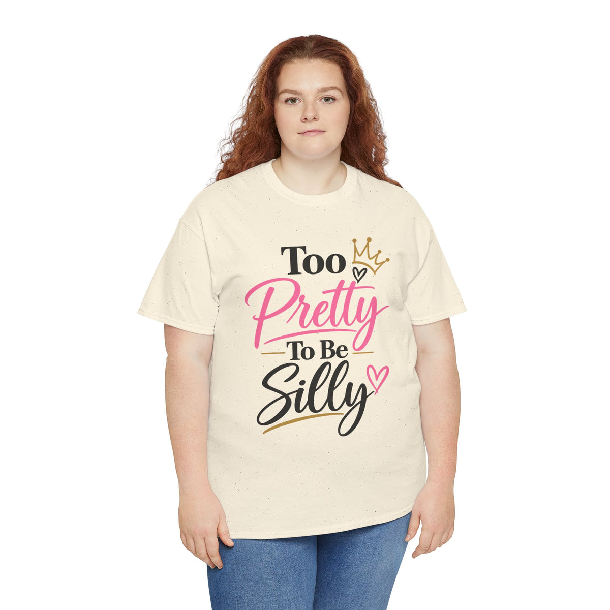 Charming Graphic Tee - "Too Pretty To Be Silly"