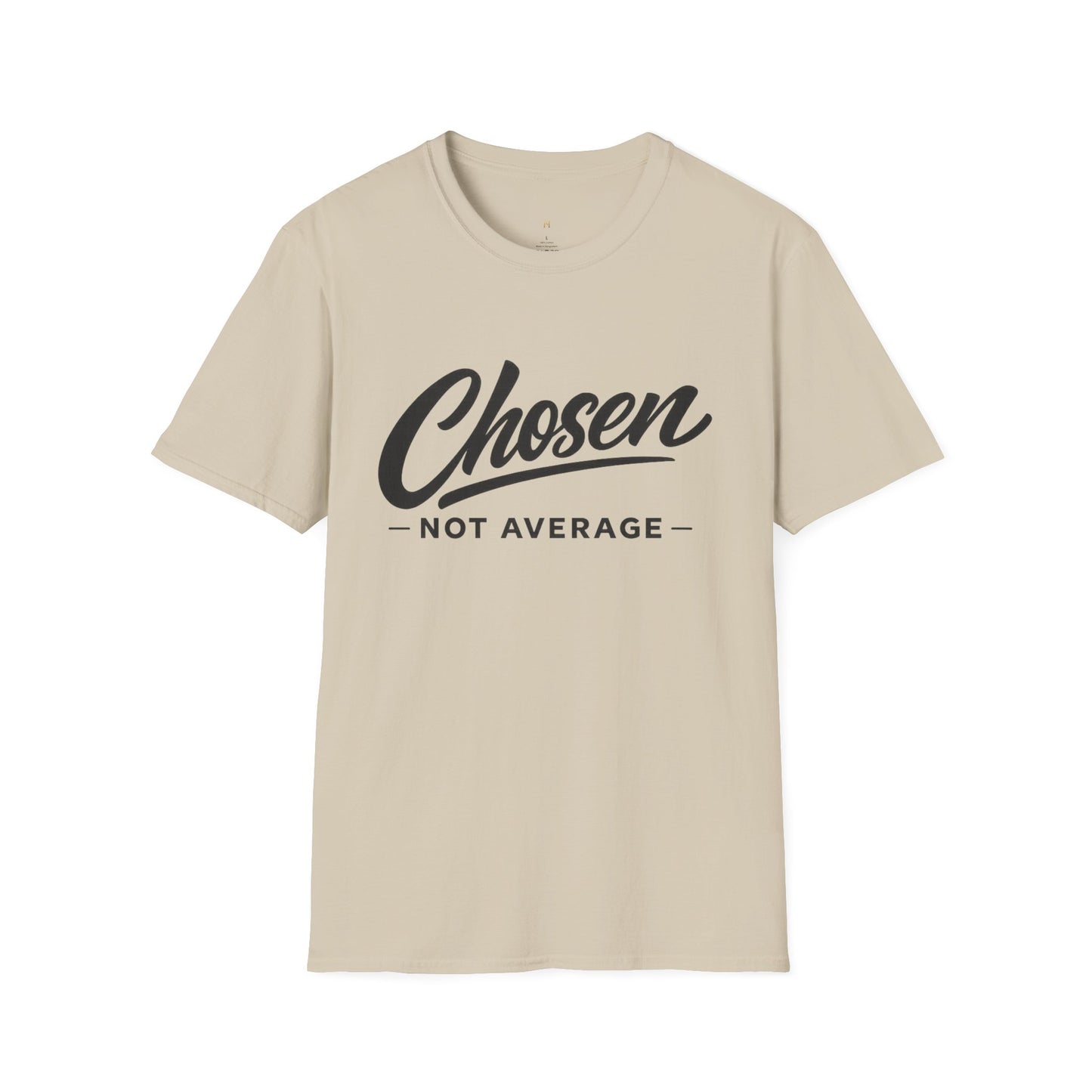 Chosen Not Average T-Shirt