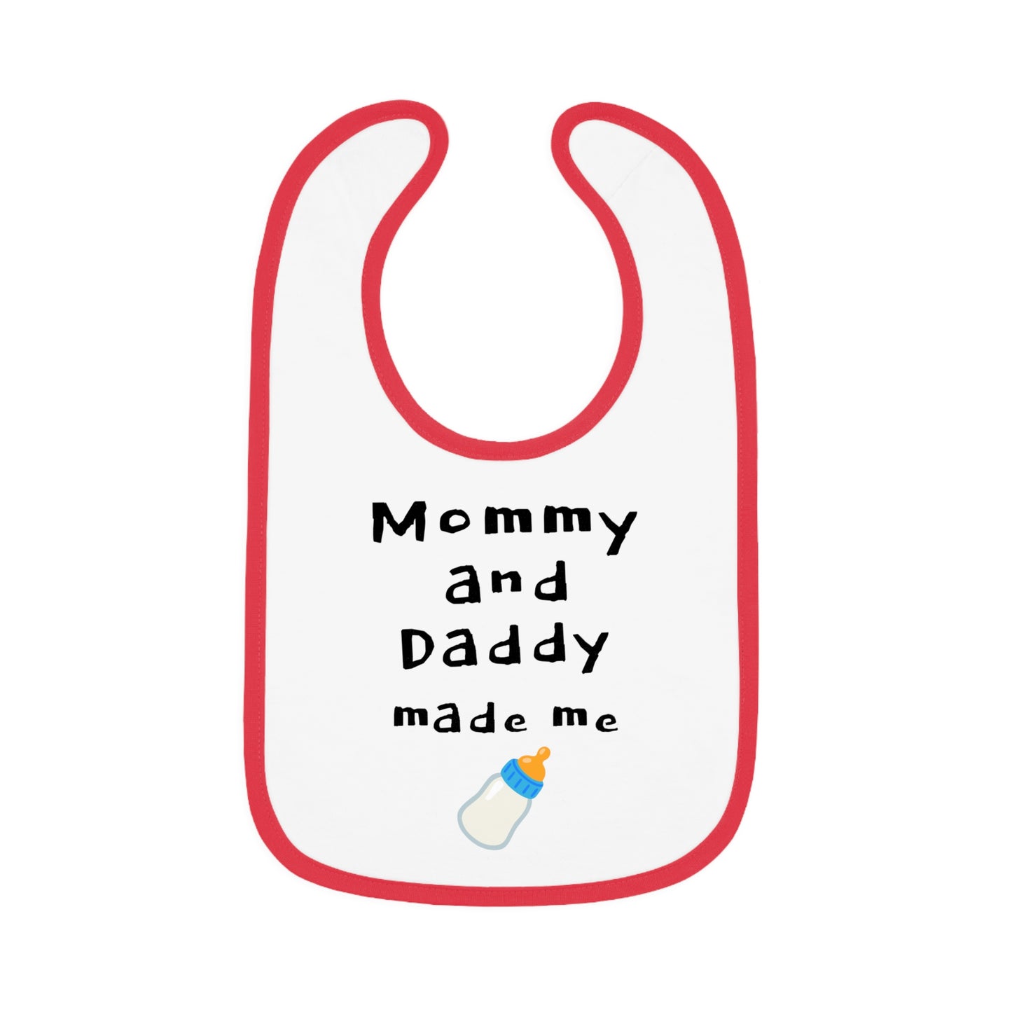 Cute Baby Bib - "Mommy and Daddy Made Me" - Funny Baby Shower Gift, Infant Feeding Bib, Newborn Essential, Kids Unisex, Adorable Baby Gear