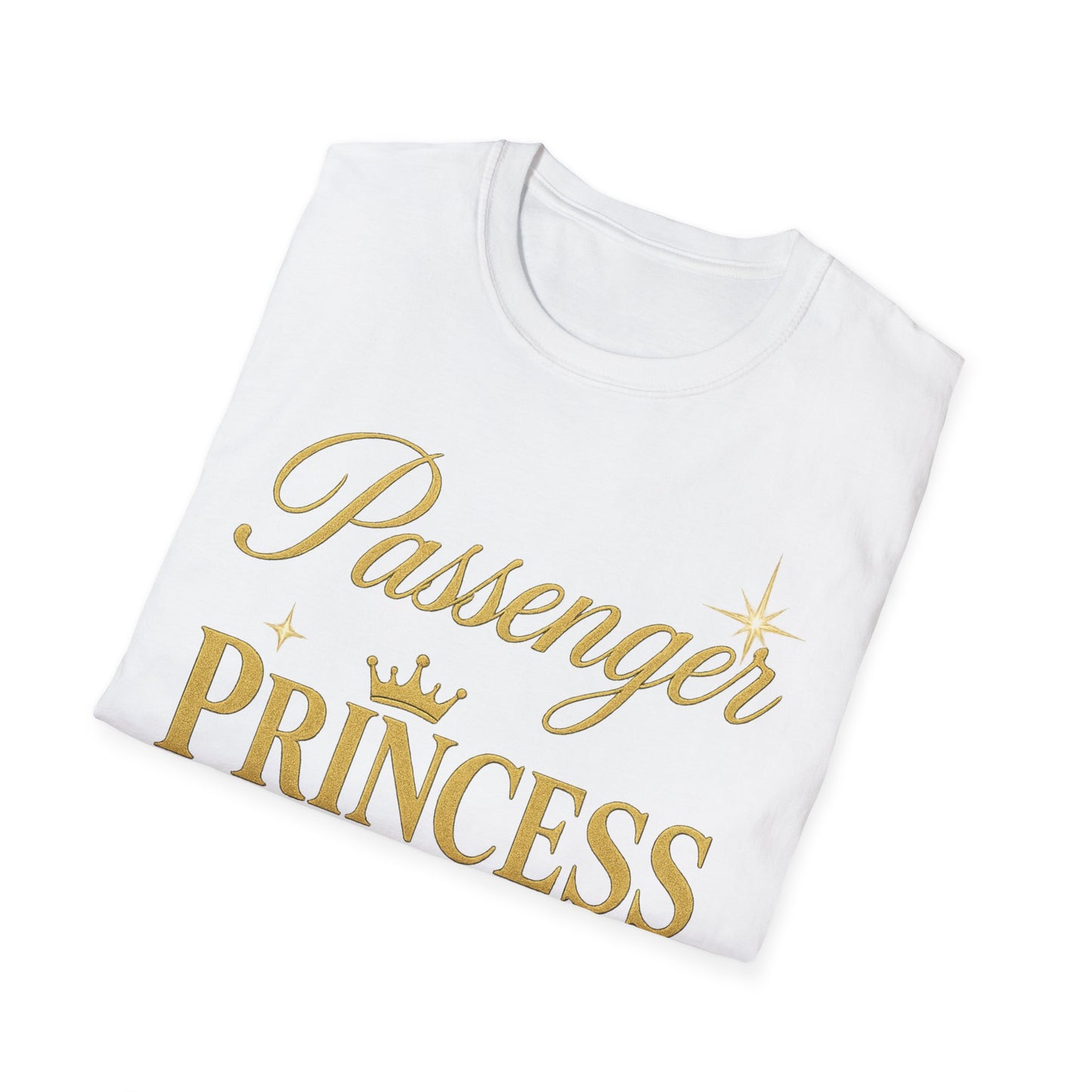Passenger Princess Unisex T-Shirt - Softstyle, Trendy Tee for Road Trips, Gifts for Girls, Adventure Apparel, Birthday Celebration, [...]