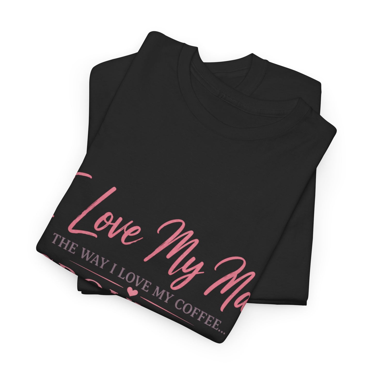 Funny 'I Love My Man Like My Coffee - Ground Up & Kept in the Freezer' Tee