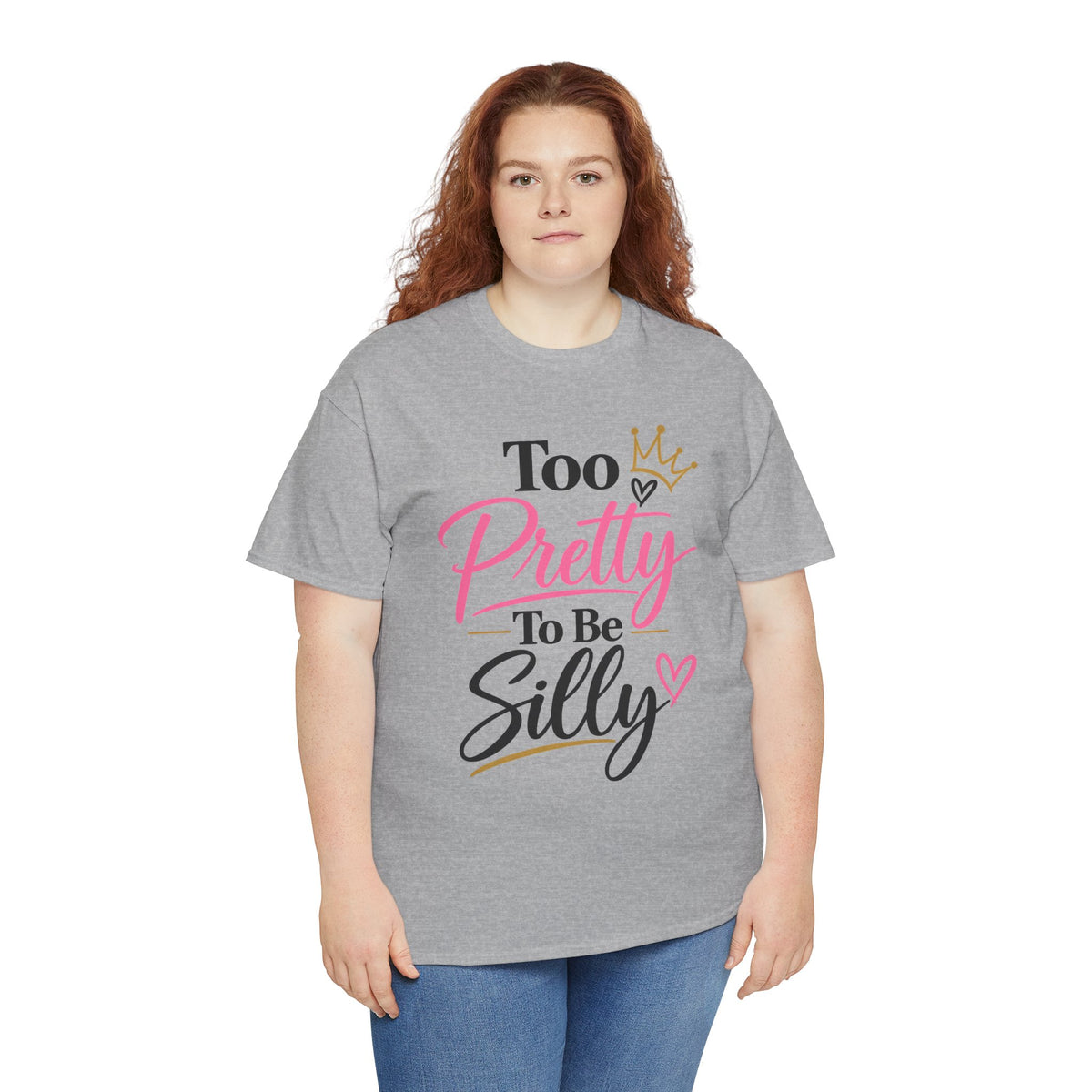 Charming Graphic Tee - "Too Pretty To Be Silly"