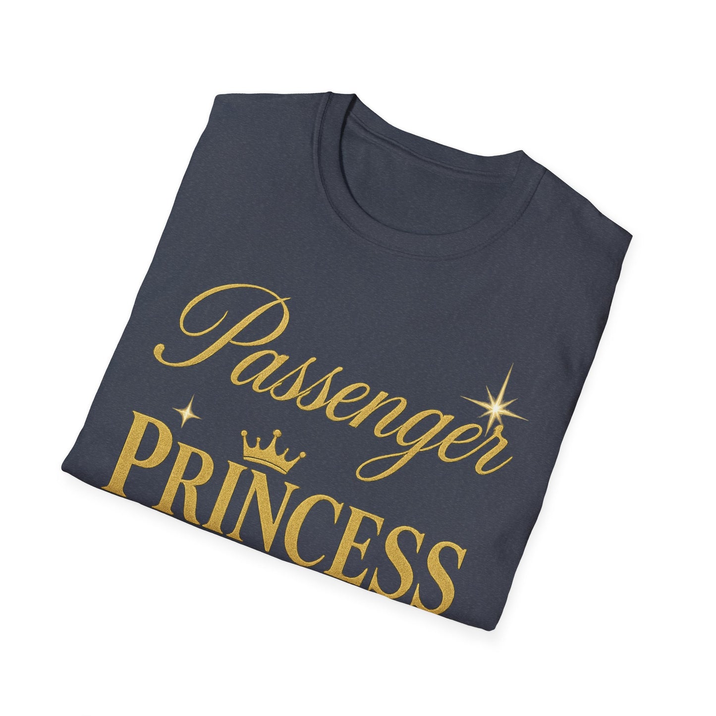 Passenger Princess Unisex T-Shirt - Softstyle, Trendy Tee for Road Trips, Gifts for Girls, Adventure Apparel, Birthday Celebration, [...]