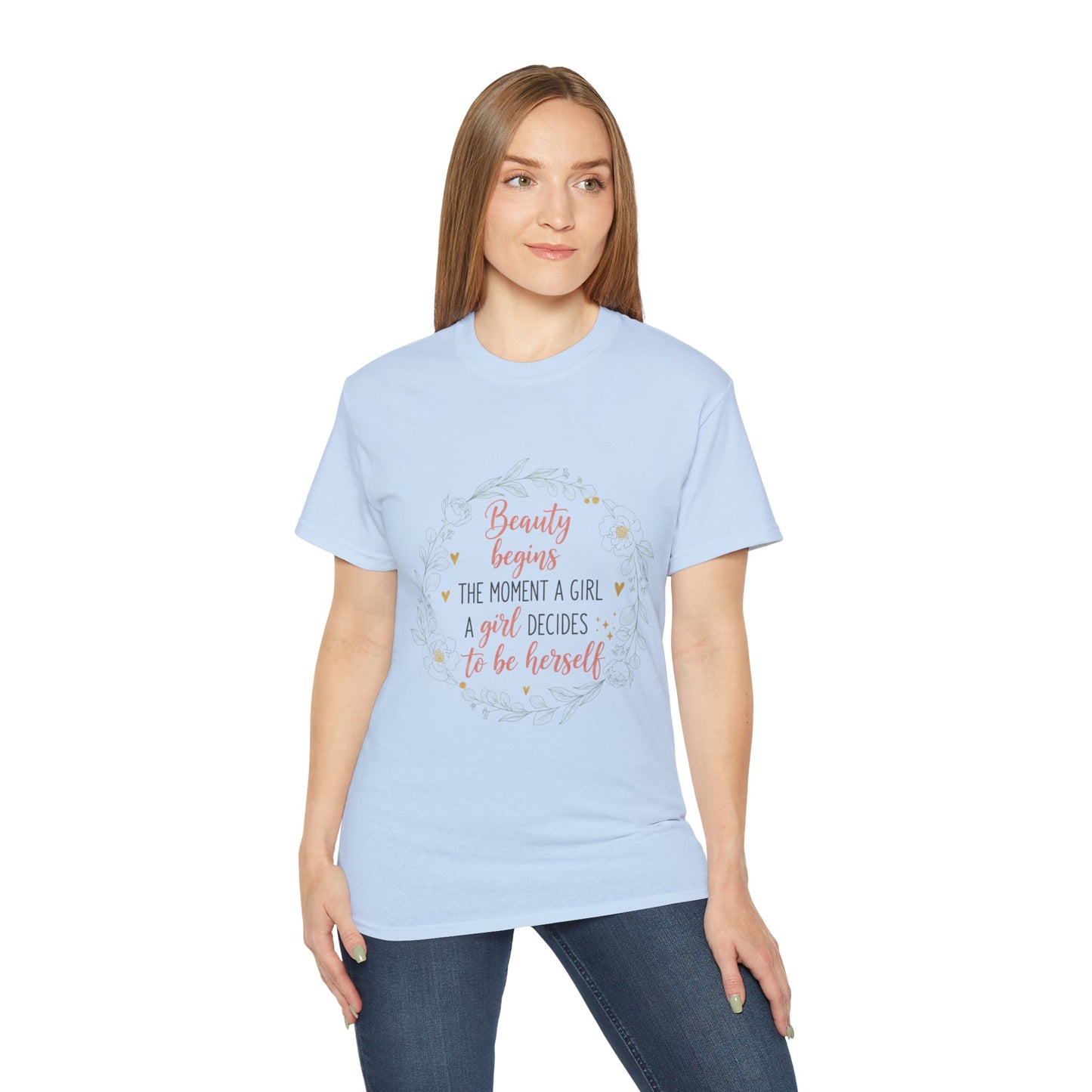 Inspirational Graphic Tee — "Beauty Begins the Moment a Girl Decides to Be Herself"