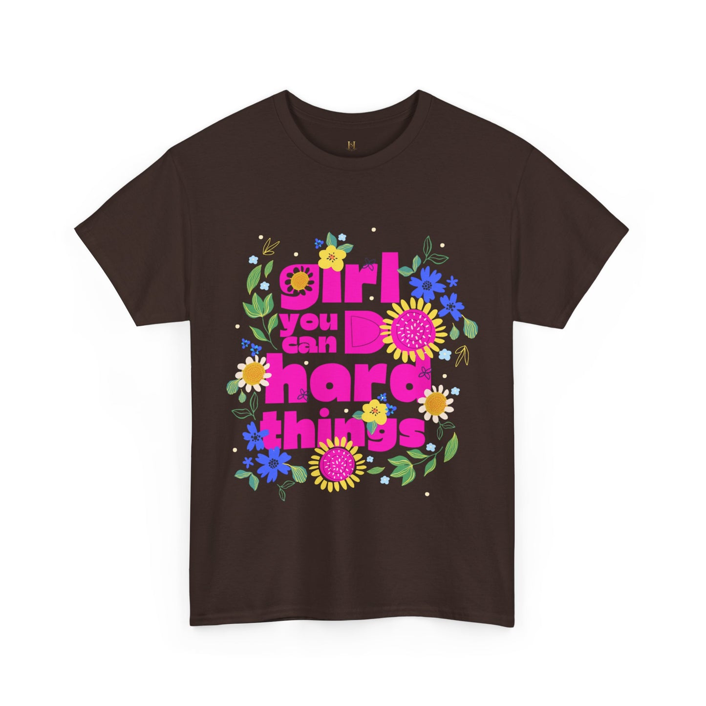 Girl You Can Do Hard Things Tee