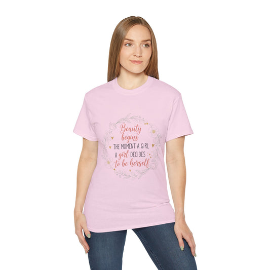 Inspirational Graphic Tee — "Beauty Begins the Moment a Girl Decides to Be Herself"