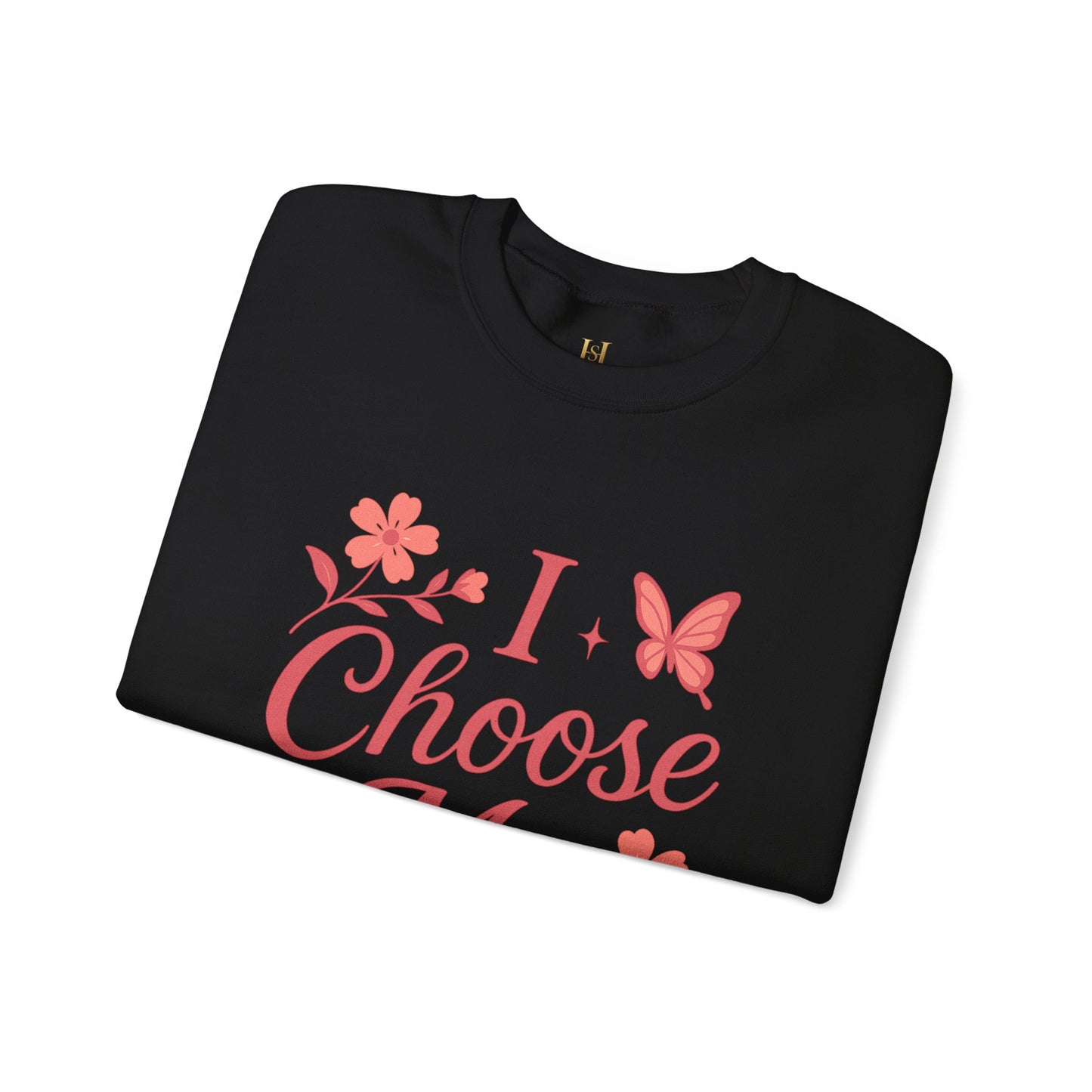 Self Love Crewneck Sweatshirt - Choose Joy & Embrace Yourself