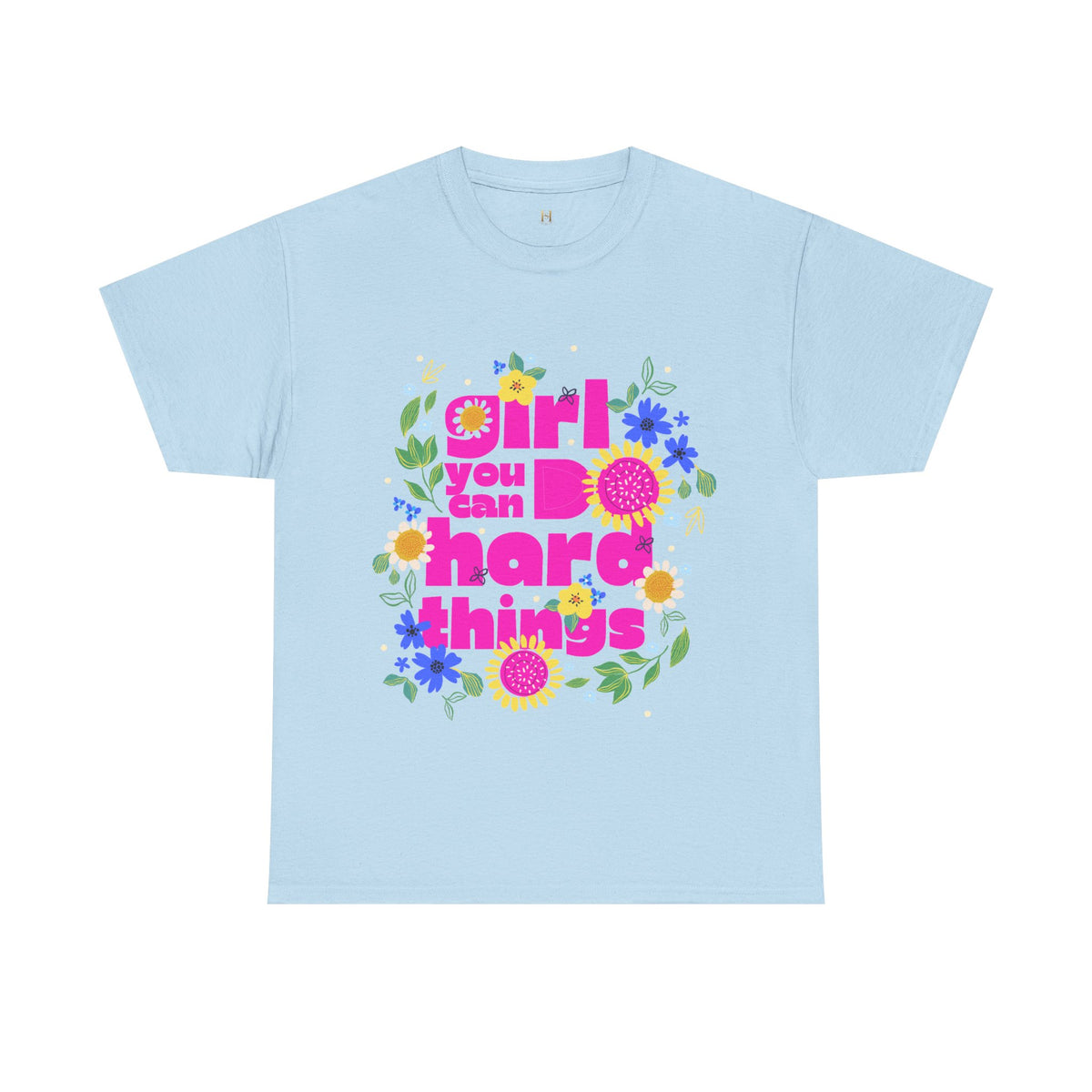 Girl You Can Do Hard Things Tee