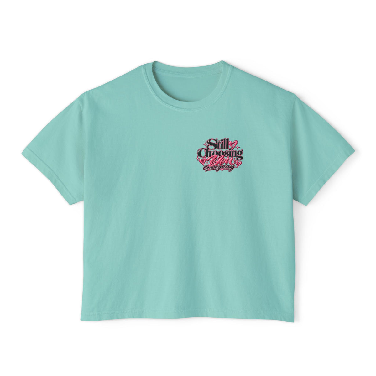 "Still Choosing You" Women's Boxy Tee – Positive Graphic Crop T-Shirt
