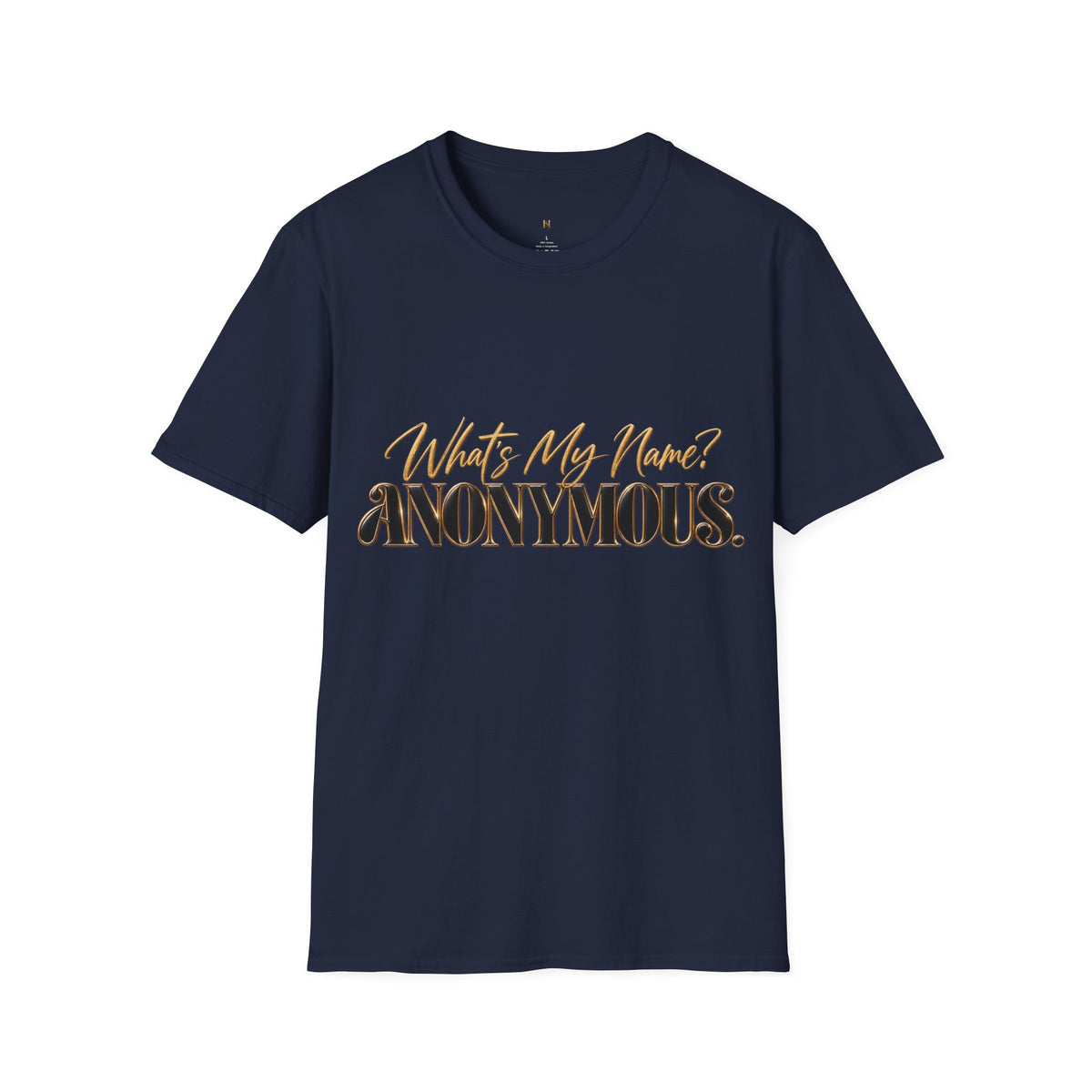 What's My Name? ANONYMOUS. T‑Shirt — Bold Script Graphic Tee