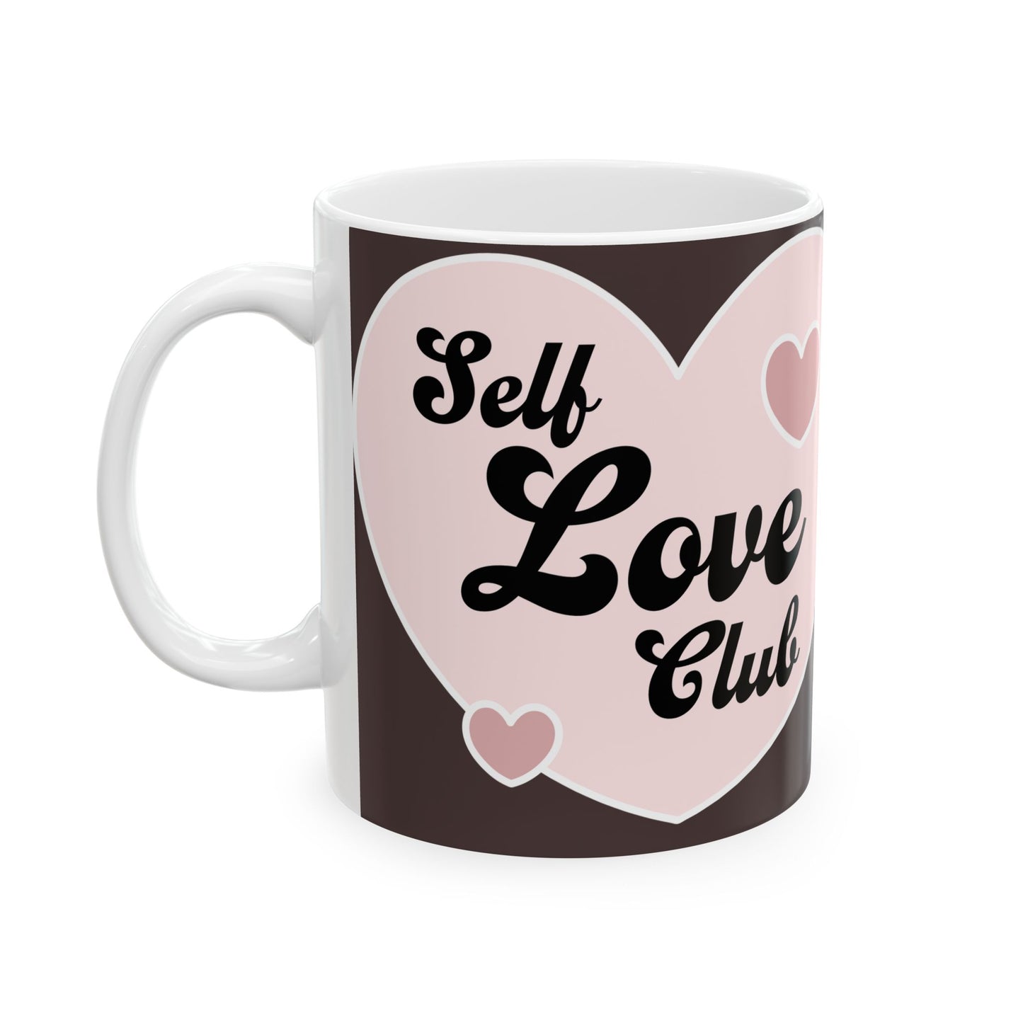 Self Love Club Ceramic Mug – Pink Heart Coffee Cup (11oz & 15oz)