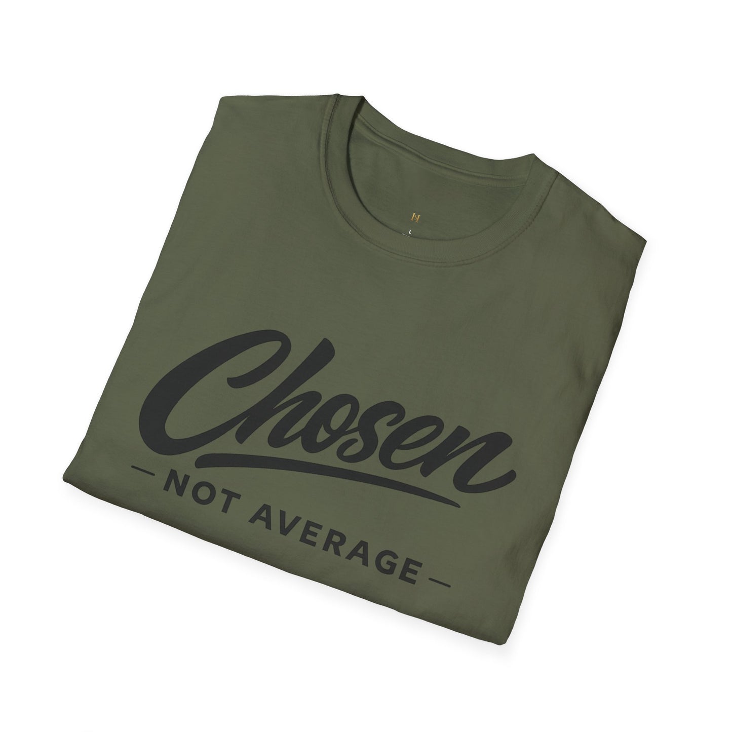 Chosen Not Average T-Shirt