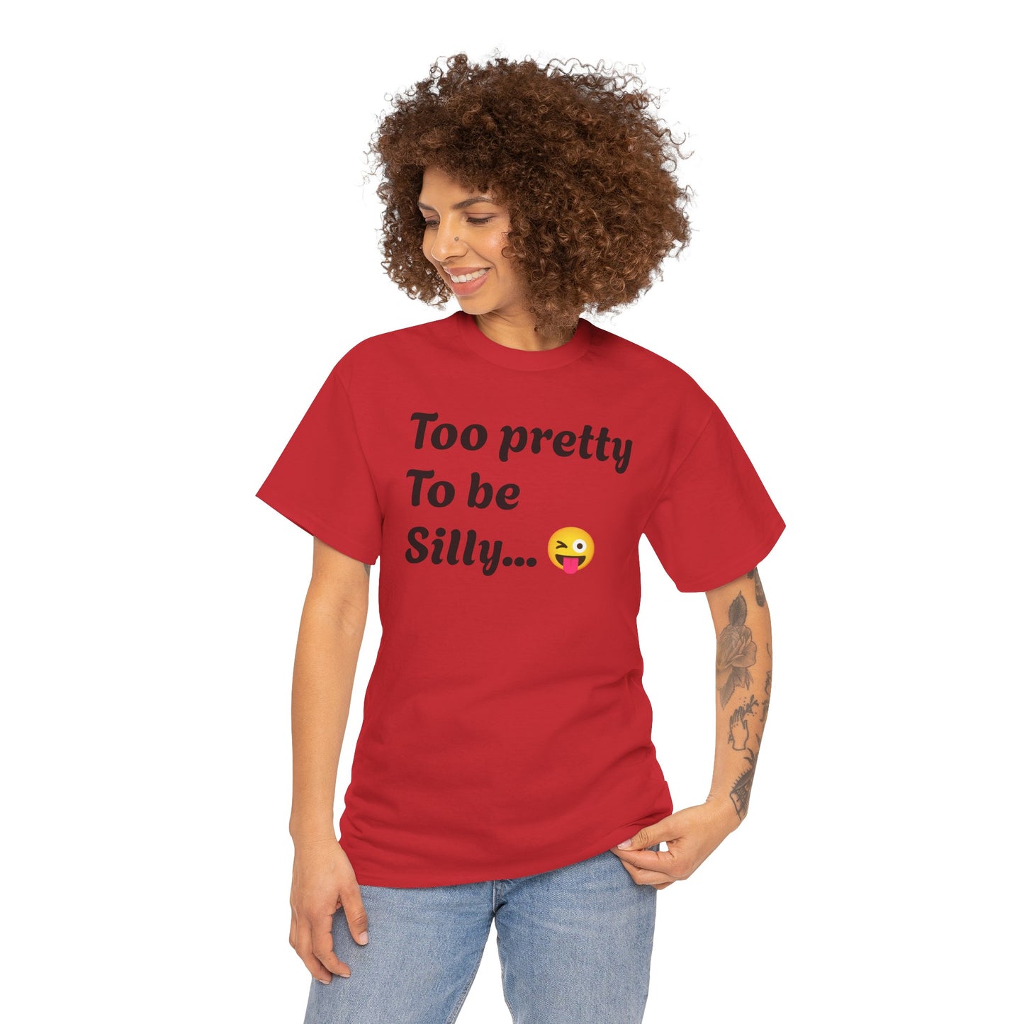 Charming Graphic Tee - "Too Pretty To Be Silly" Statement T-Shirt for Fun Lovers, Casual Wear, Gift Idea, Birthday, Everyday