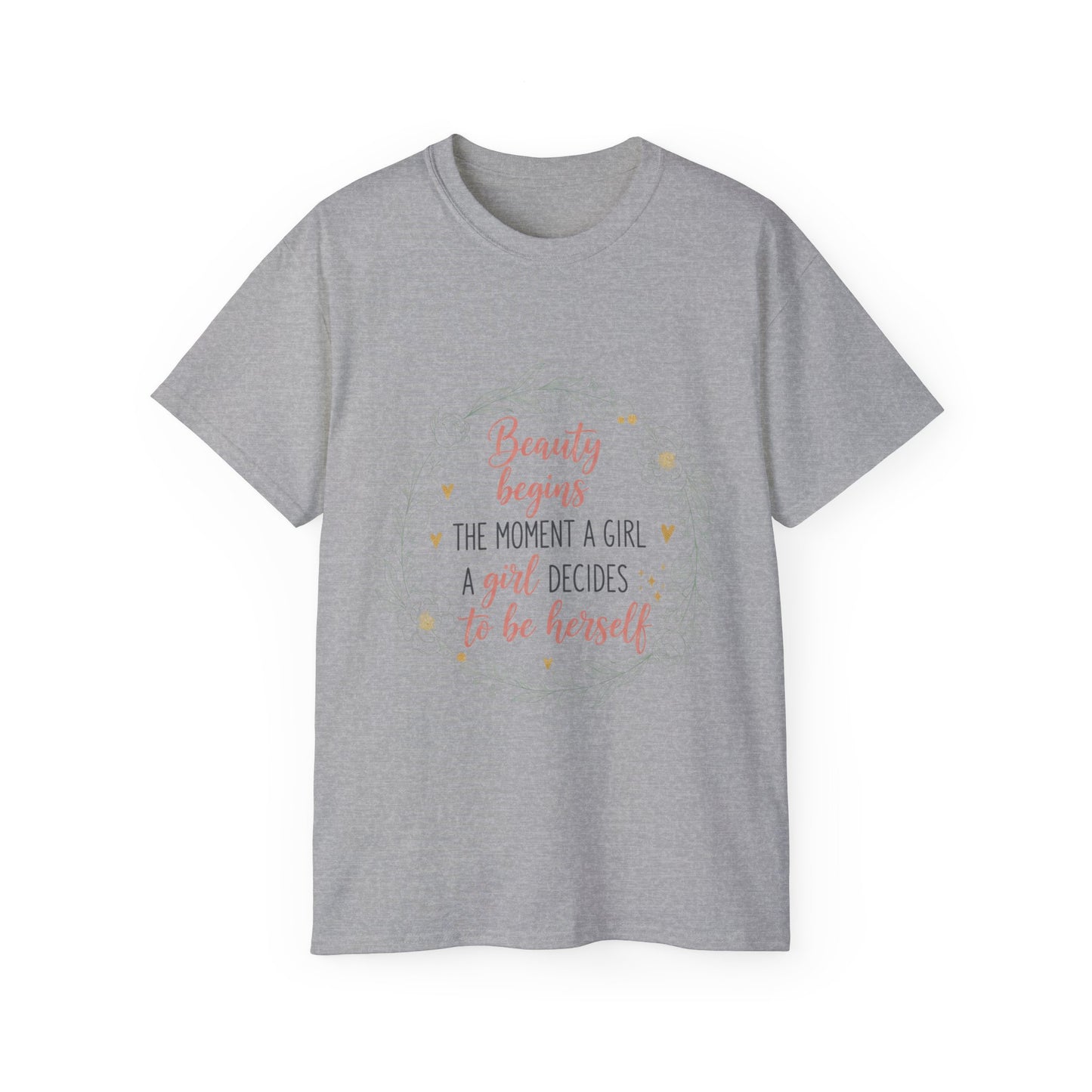 Inspirational Graphic Tee — "Beauty Begins the Moment a Girl Decides to Be Herself"