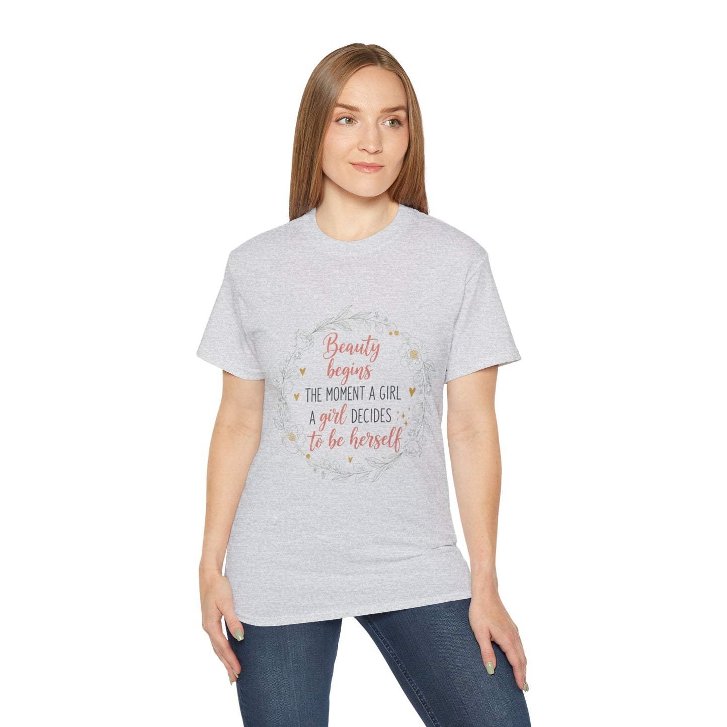 Inspirational Graphic Tee — "Beauty Begins the Moment a Girl Decides to Be Herself"