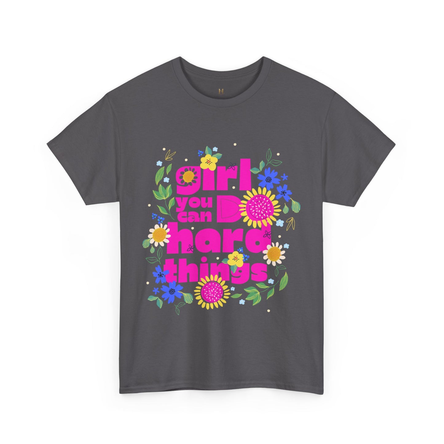 Girl You Can Do Hard Things Tee