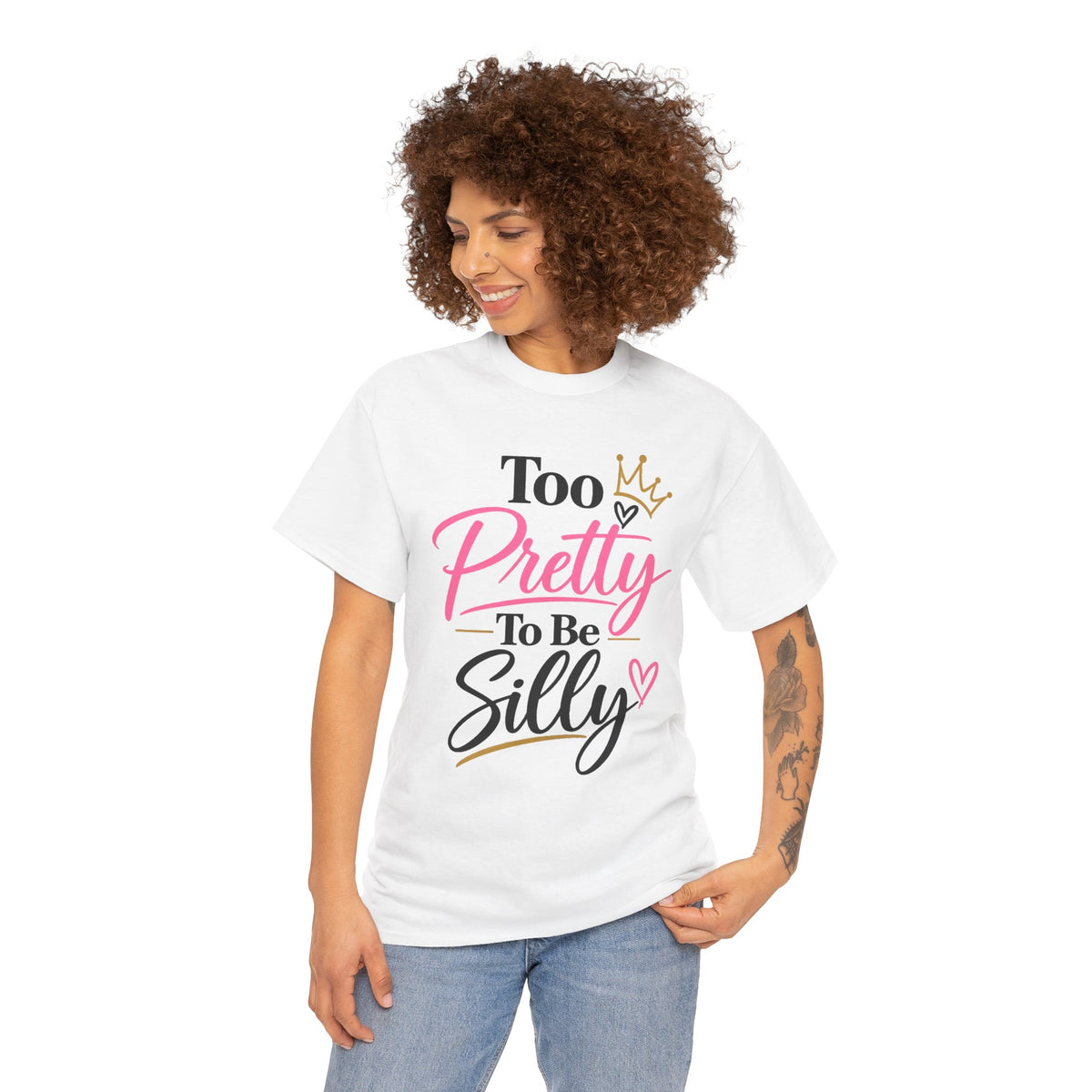 Charming Graphic Tee - "Too Pretty To Be Silly"