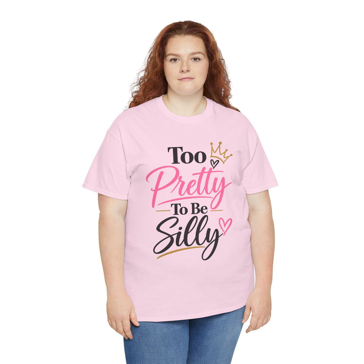 Charming Graphic Tee - "Too Pretty To Be Silly"