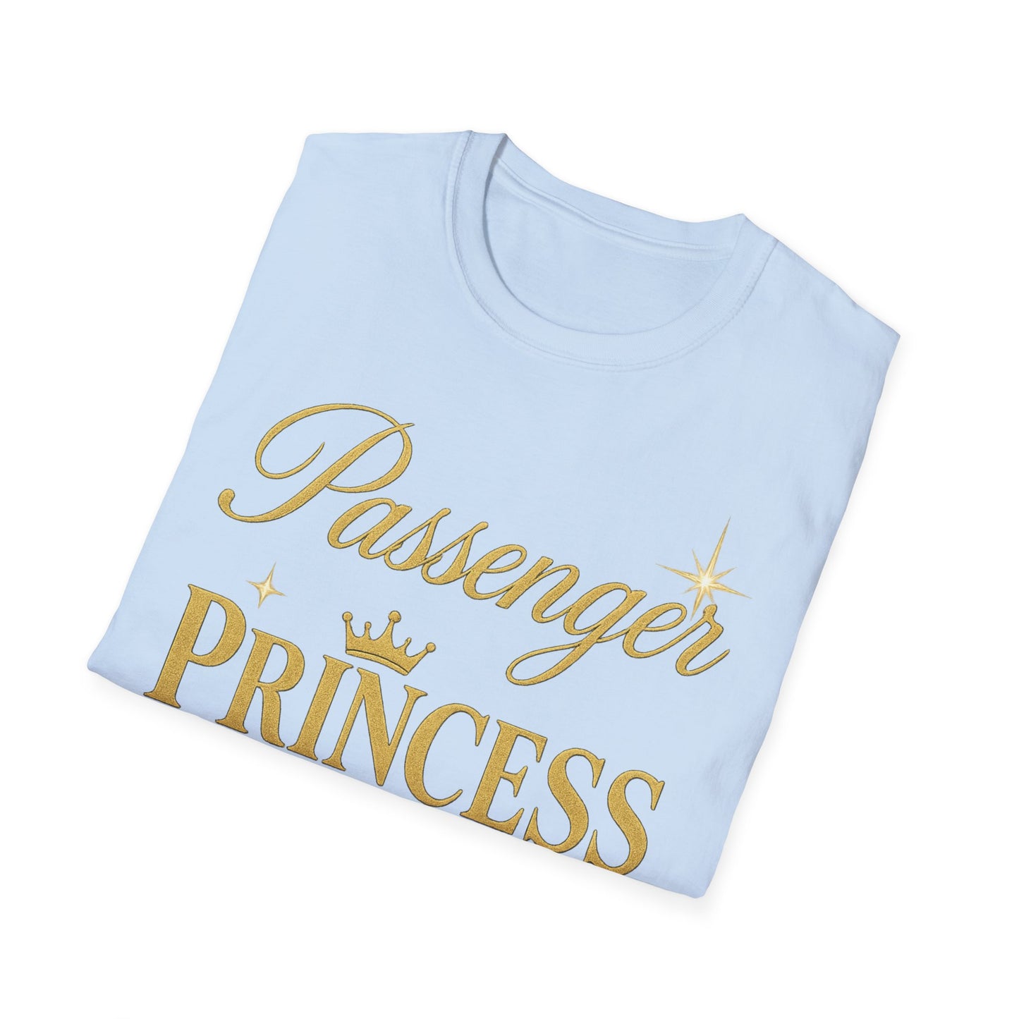 Passenger Princess Unisex T-Shirt - Softstyle, Trendy Tee for Road Trips, Gifts for Girls, Adventure Apparel, Birthday Celebration, [...]