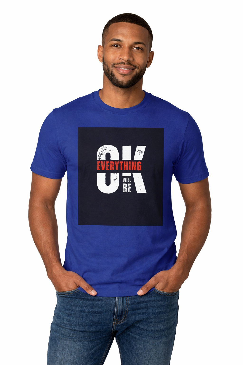 Everything Will Be OK Graphic Tee — Men's Motivational T-Shirt