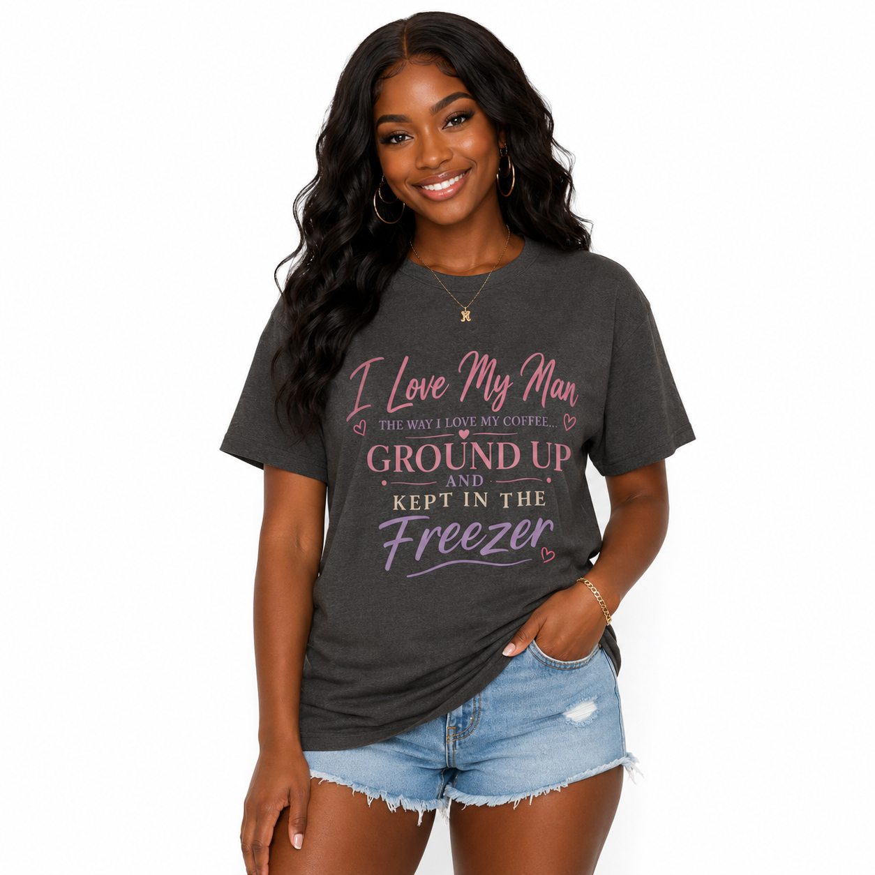Funny 'I Love My Man Like My Coffee - Ground Up & Kept in the Freezer' Tee