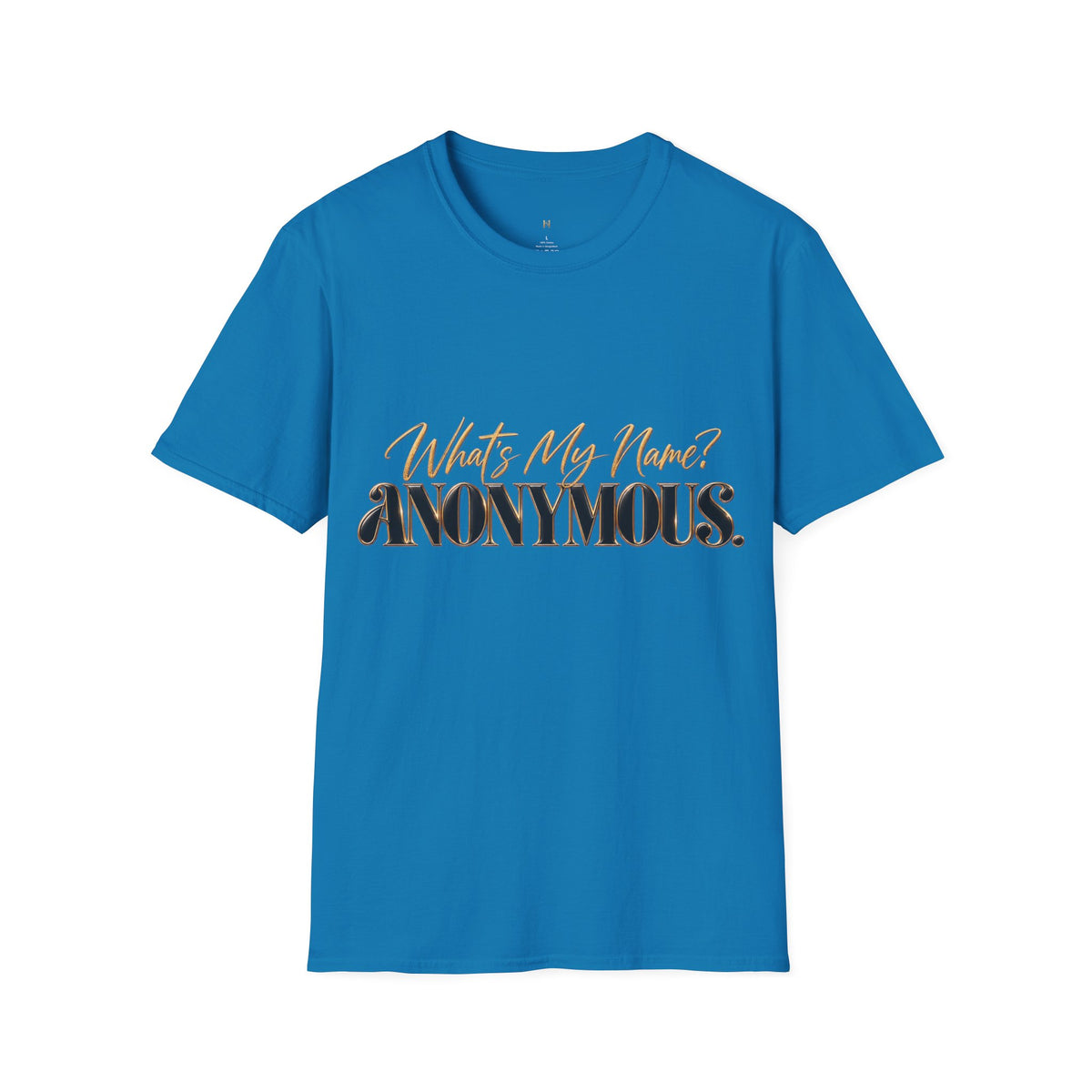 What's My Name? ANONYMOUS. T‑Shirt — Bold Script Graphic Tee