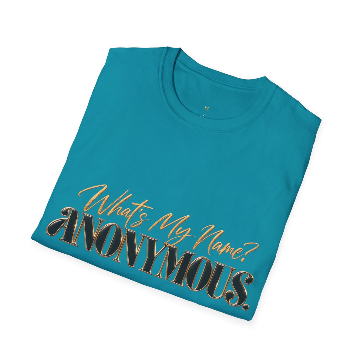 What's My Name? ANONYMOUS. T‑Shirt — Bold Script Graphic Tee