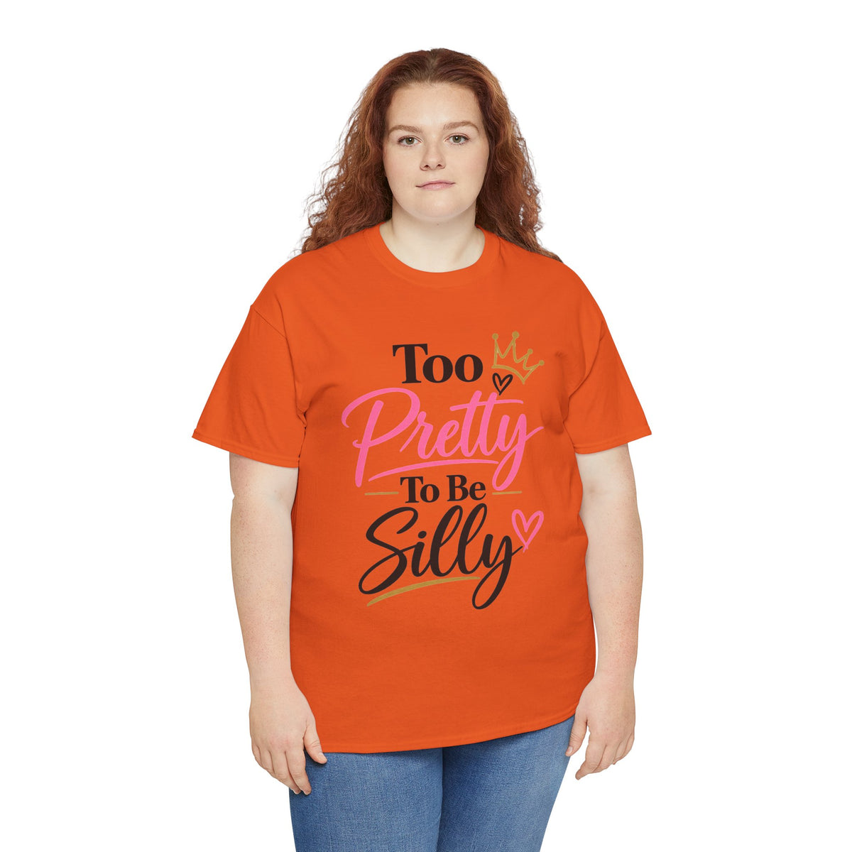 Charming Graphic Tee - "Too Pretty To Be Silly"