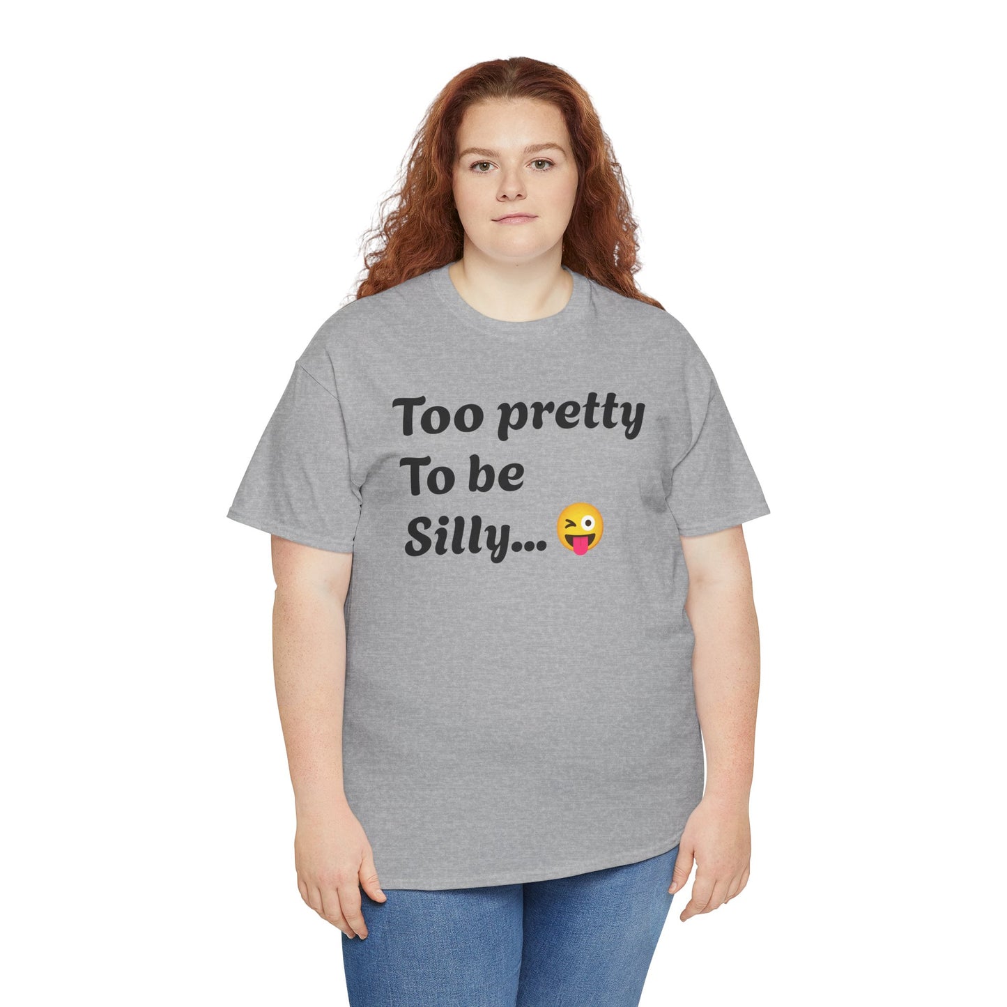 Charming Graphic Tee - "Too Pretty To Be Silly" Statement T-Shirt for Fun Lovers, Casual Wear, Gift Idea, Birthday, Everyday