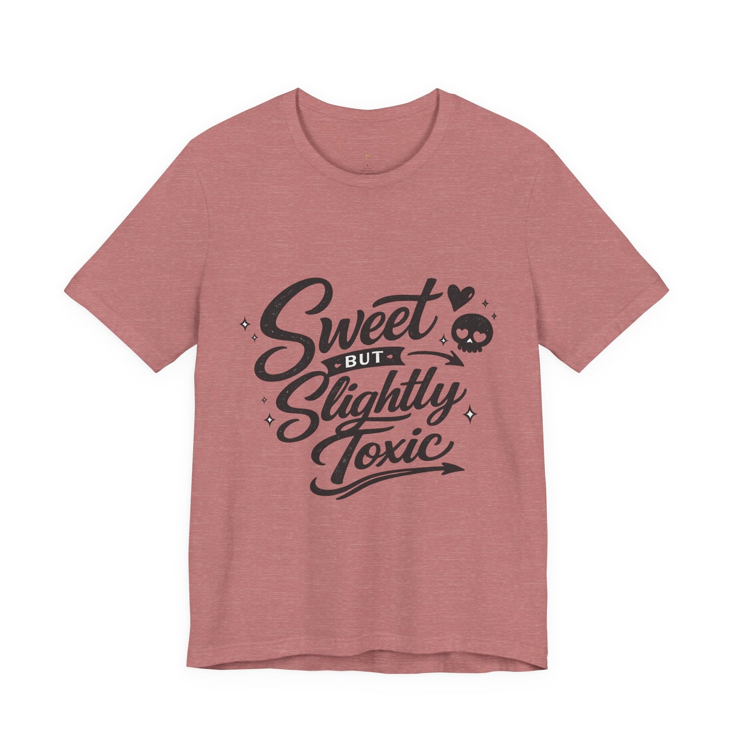 Sweet But Slightly Toxic Tee