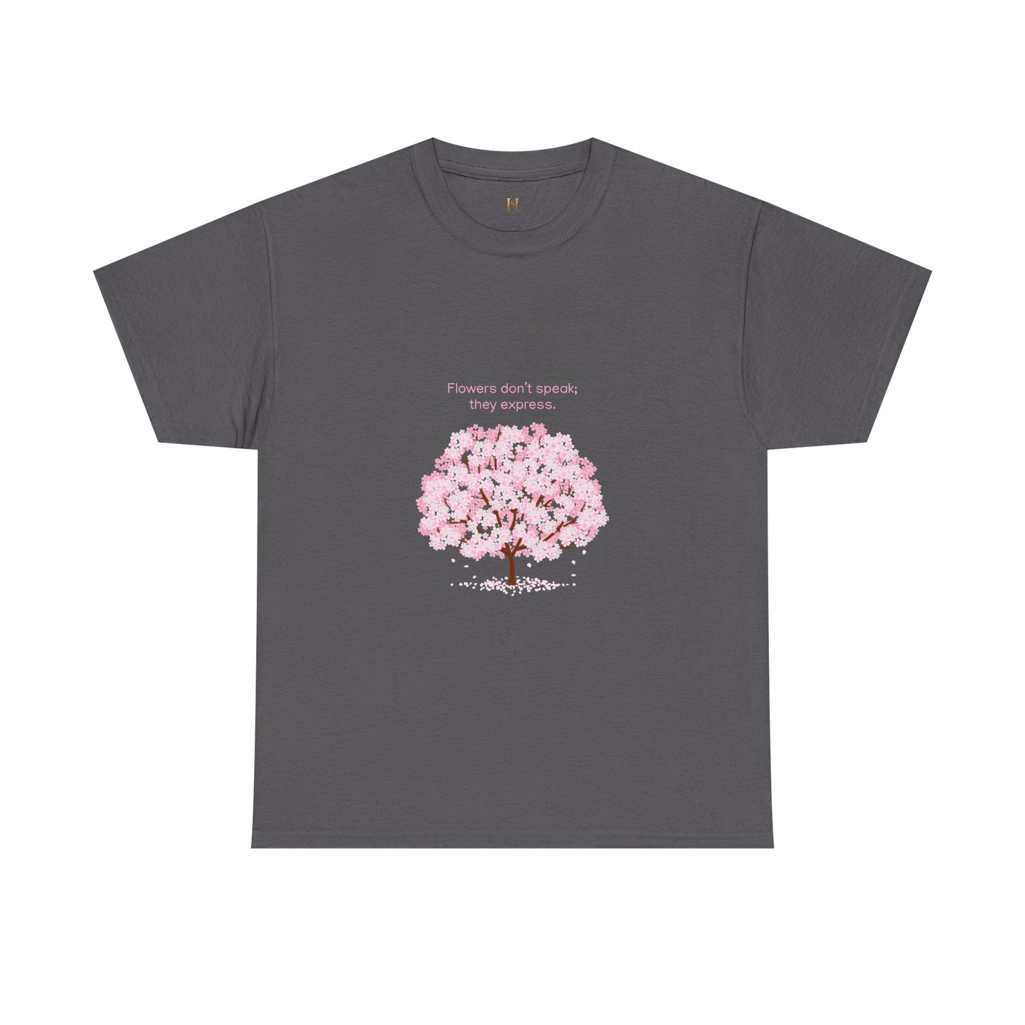 Cherry Blossom Tree T-Shirt — "Flowers don't speak, they express