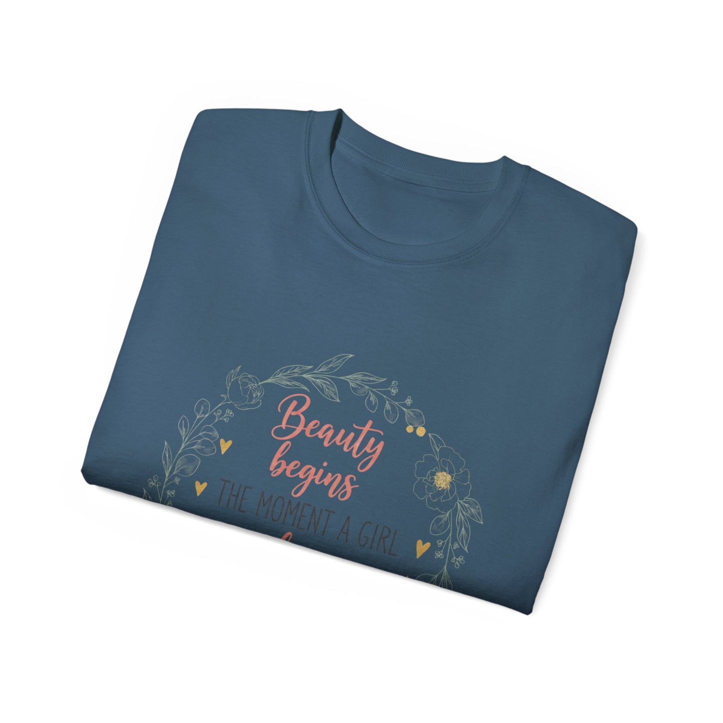 Inspirational Graphic Tee — "Beauty Begins the Moment a Girl Decides to Be Herself"