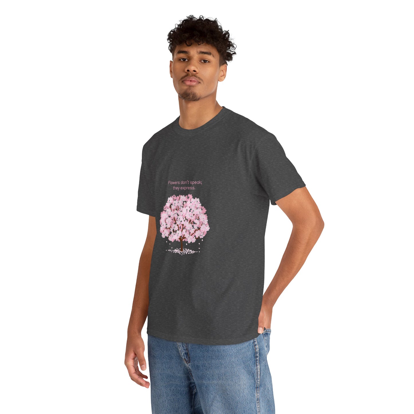Cherry Blossom Tree T-Shirt — "Flowers don't speak, they express