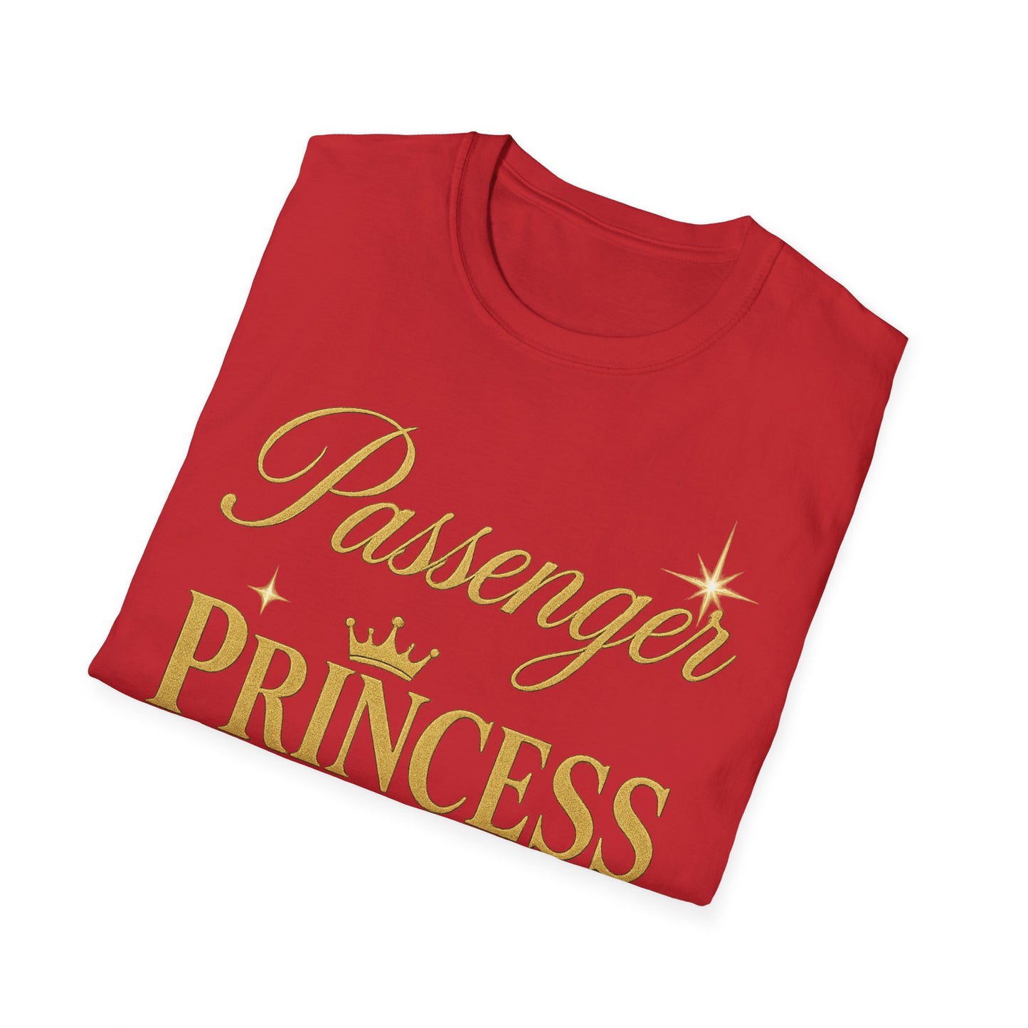 Passenger Princess Unisex T-Shirt - Softstyle, Trendy Tee for Road Trips, Gifts for Girls, Adventure Apparel, Birthday Celebration, [...]