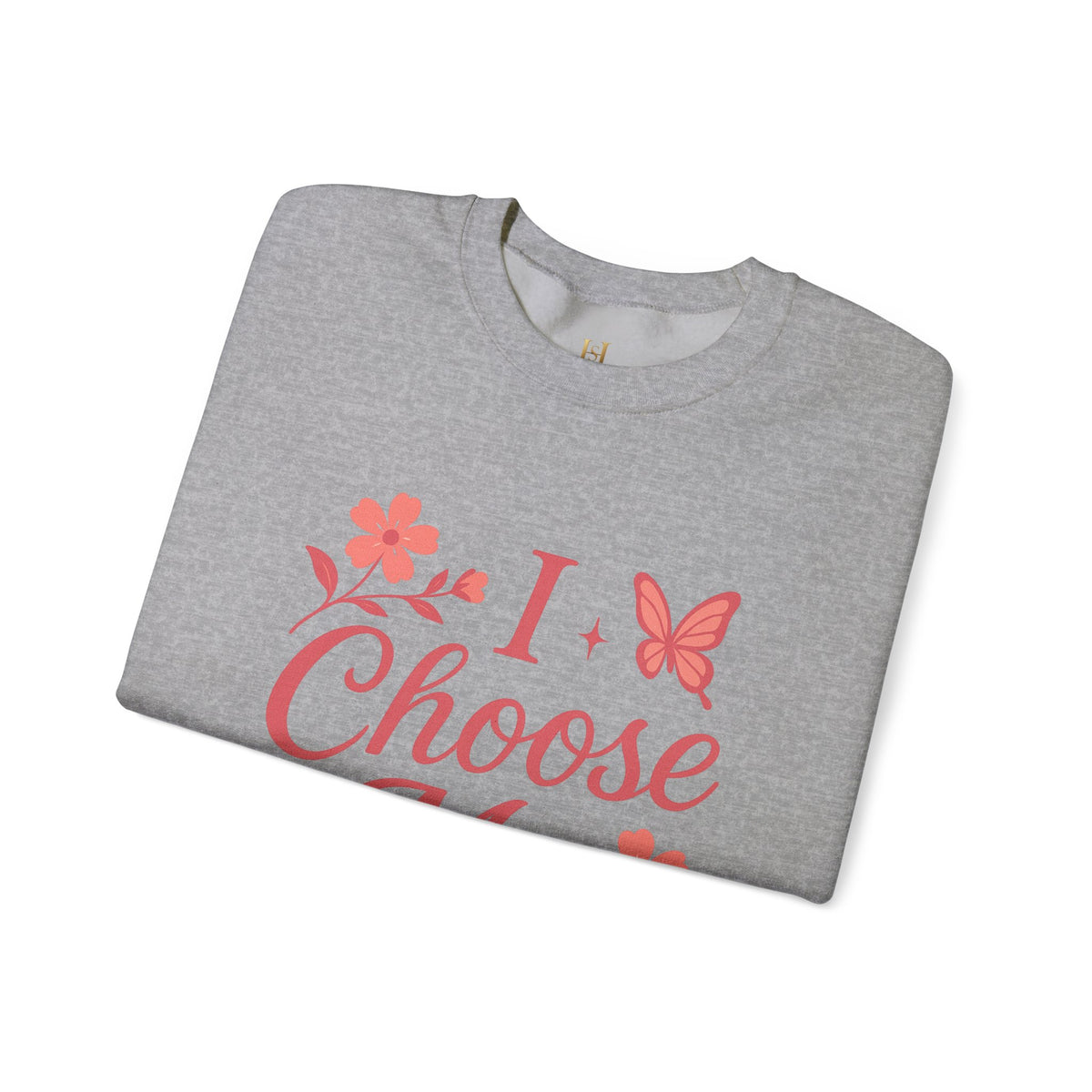 Self Love Crewneck Sweatshirt - Choose Joy & Embrace Yourself