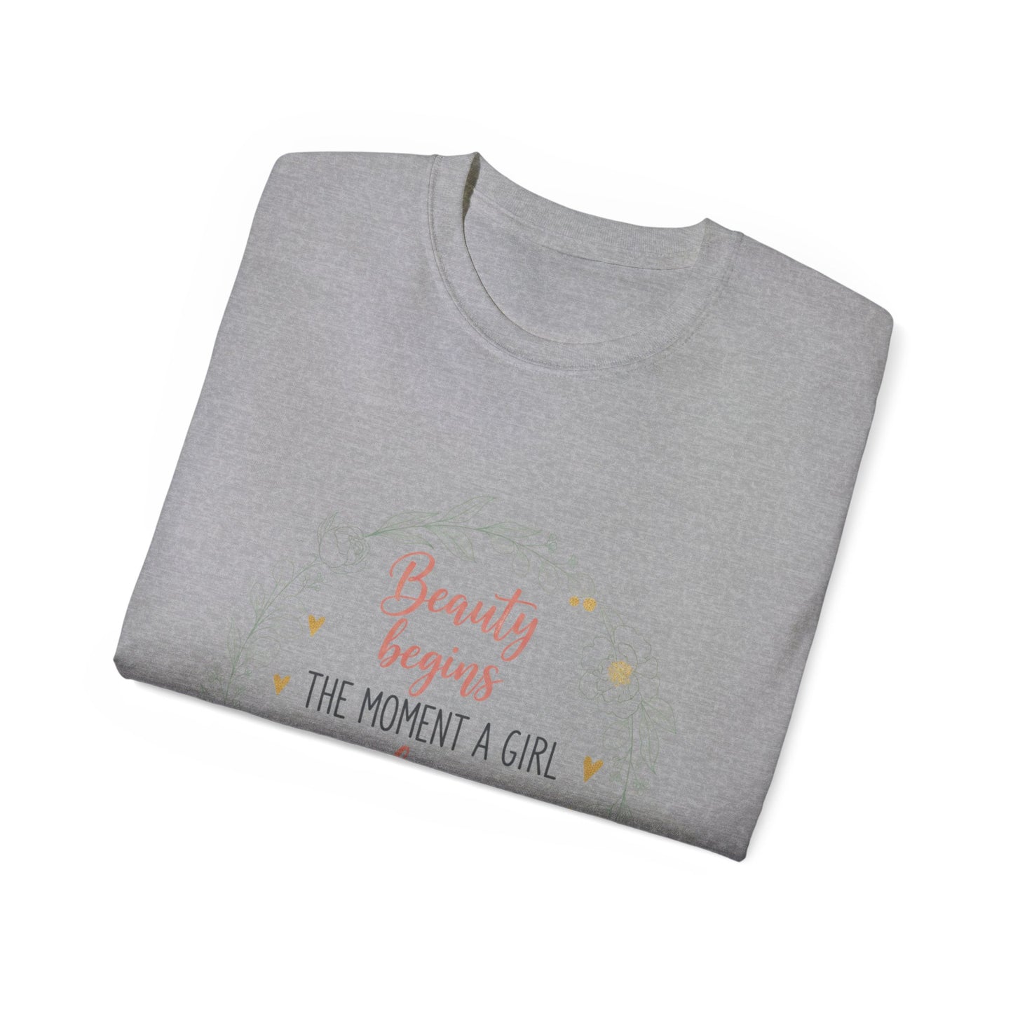 Inspirational Graphic Tee — "Beauty Begins the Moment a Girl Decides to Be Herself"