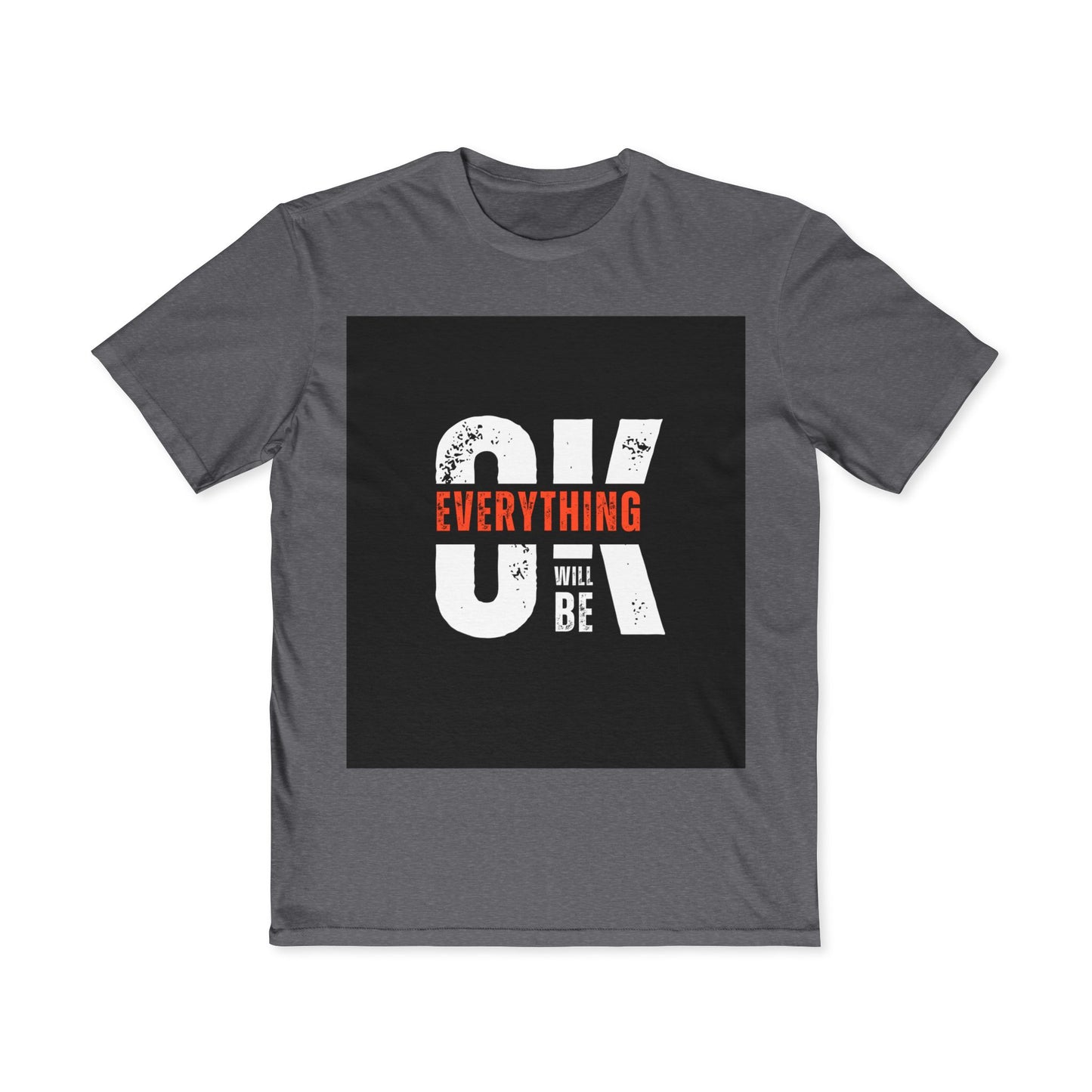Everything Will Be OK Graphic Tee — Men's Motivational T-Shirt