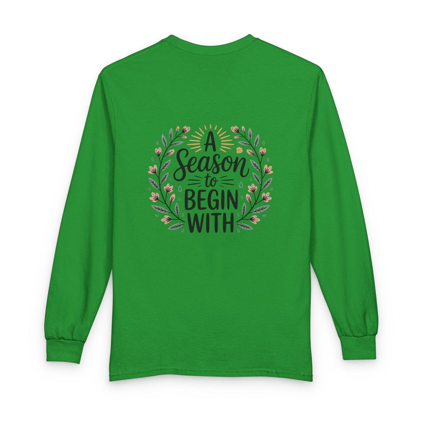 New Season Long Sleeve Tee — “A Season to Begin With” Floral Fall Shirt