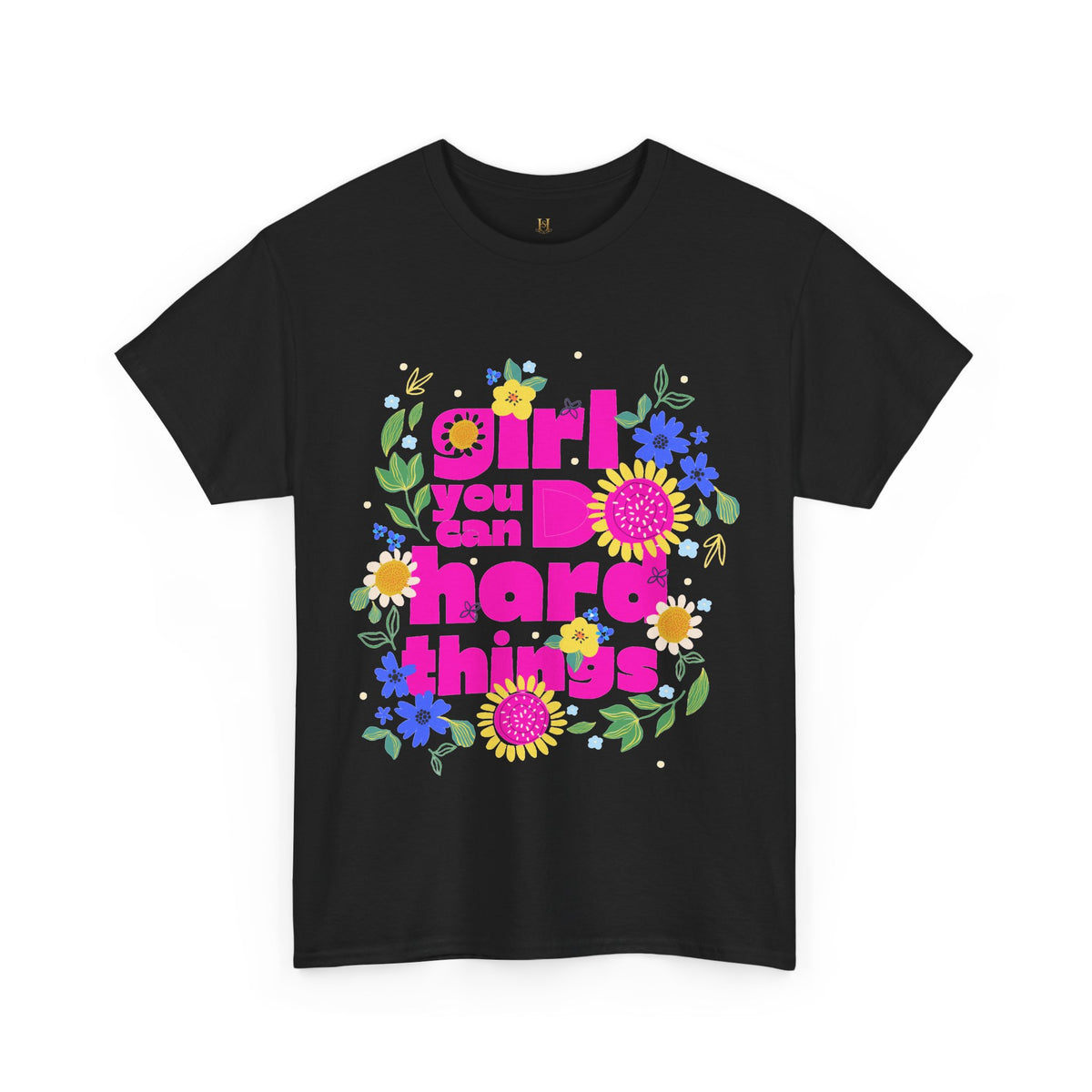 Girl You Can Do Hard Things Tee