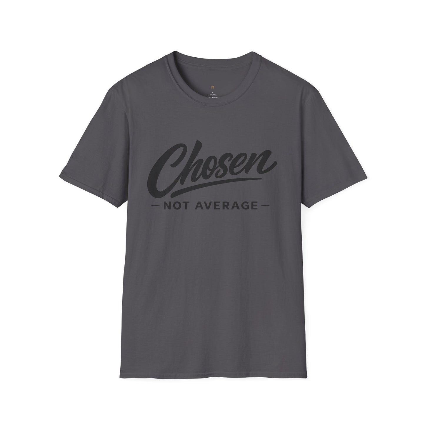Chosen Not Average T-Shirt