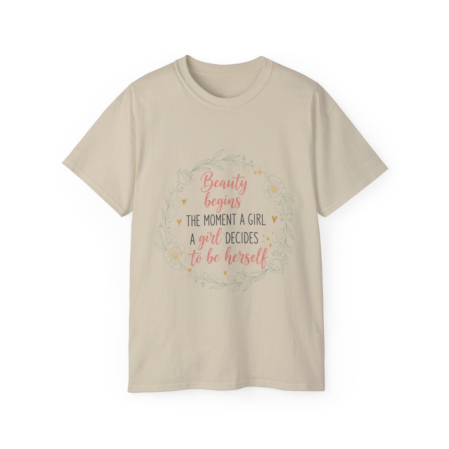 Inspirational Graphic Tee — "Beauty Begins the Moment a Girl Decides to Be Herself"