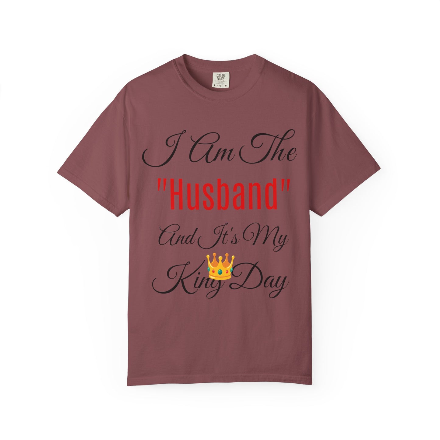 King Day Husband T-shirt | Unisex Garment-Dyed Tee