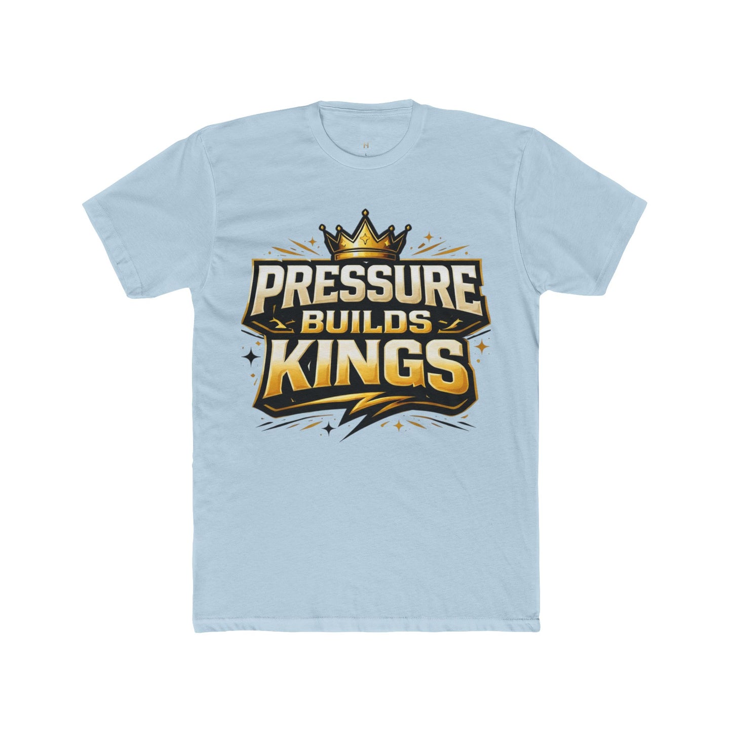 Pressure Builds Kings T-Shirt