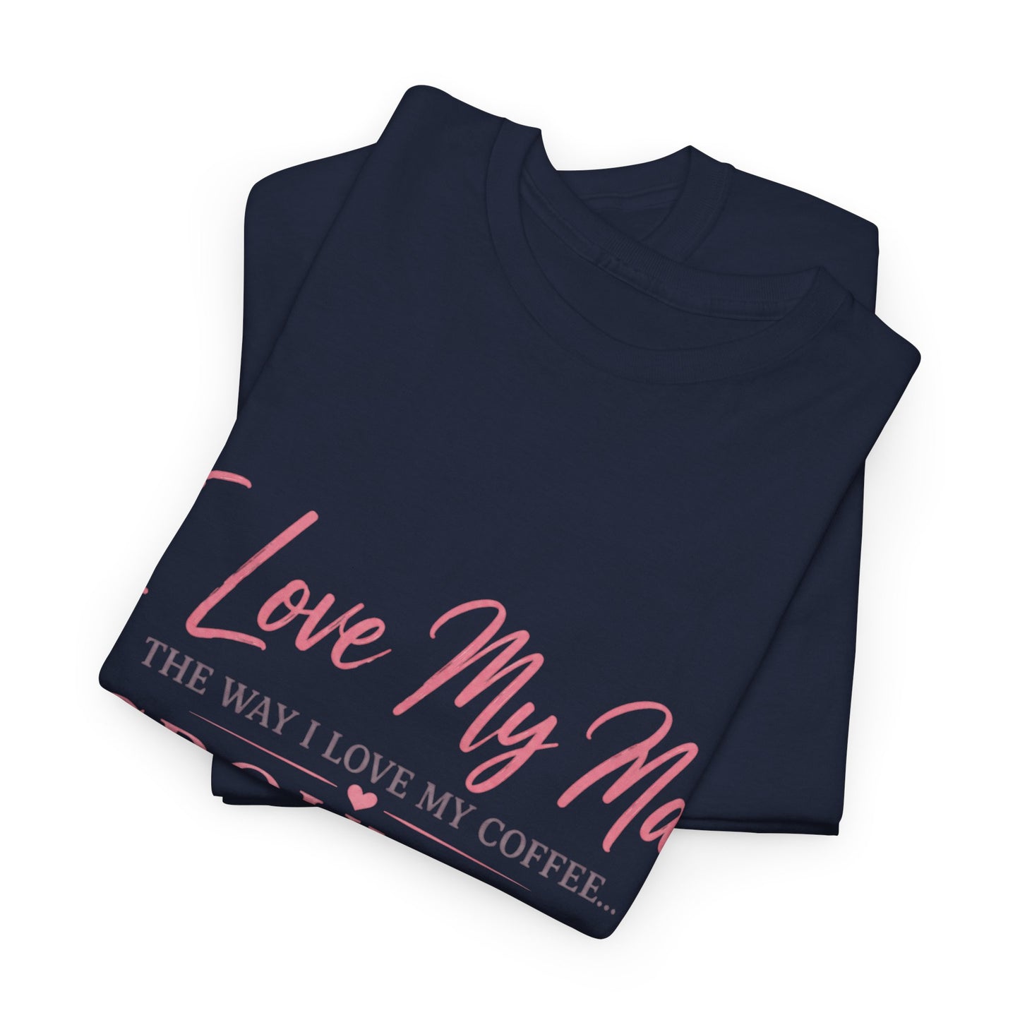 Funny 'I Love My Man Like My Coffee - Ground Up & Kept in the Freezer' Tee