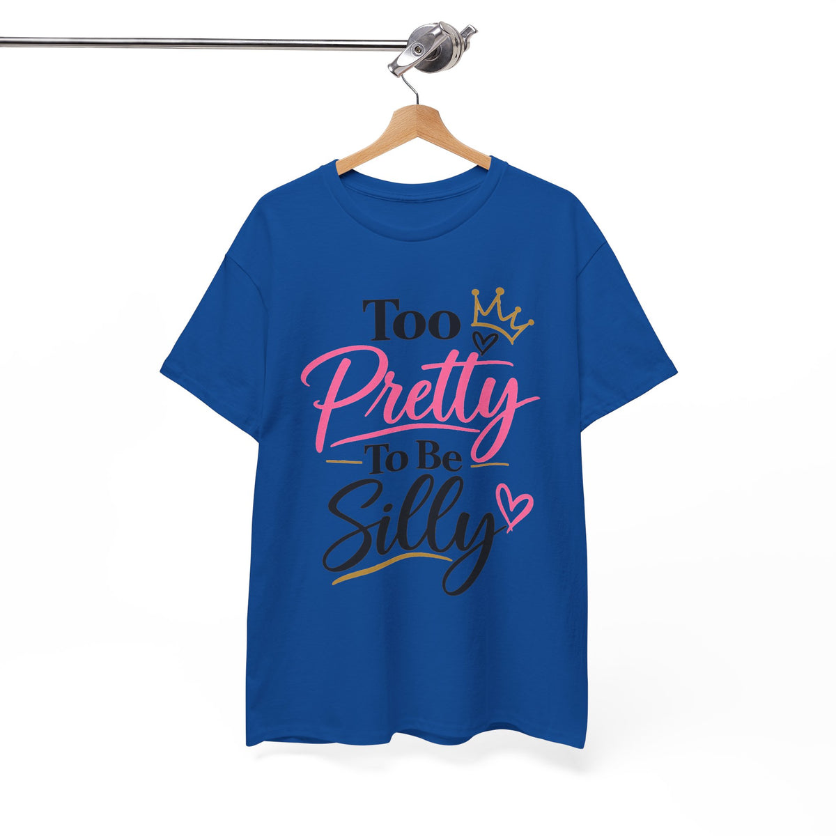 Charming Graphic Tee - "Too Pretty To Be Silly"