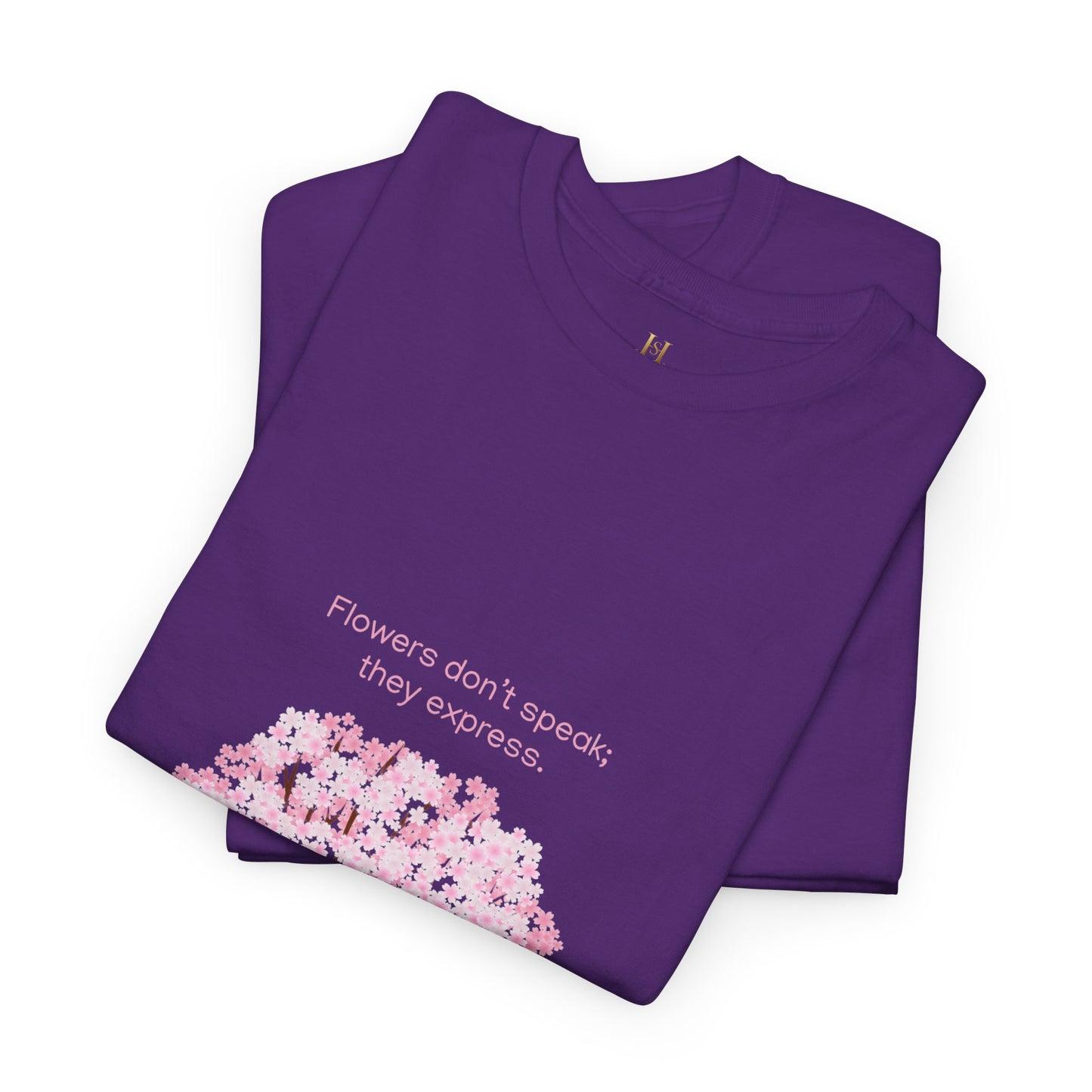 Cherry Blossom Tree T-Shirt — "Flowers don't speak, they express