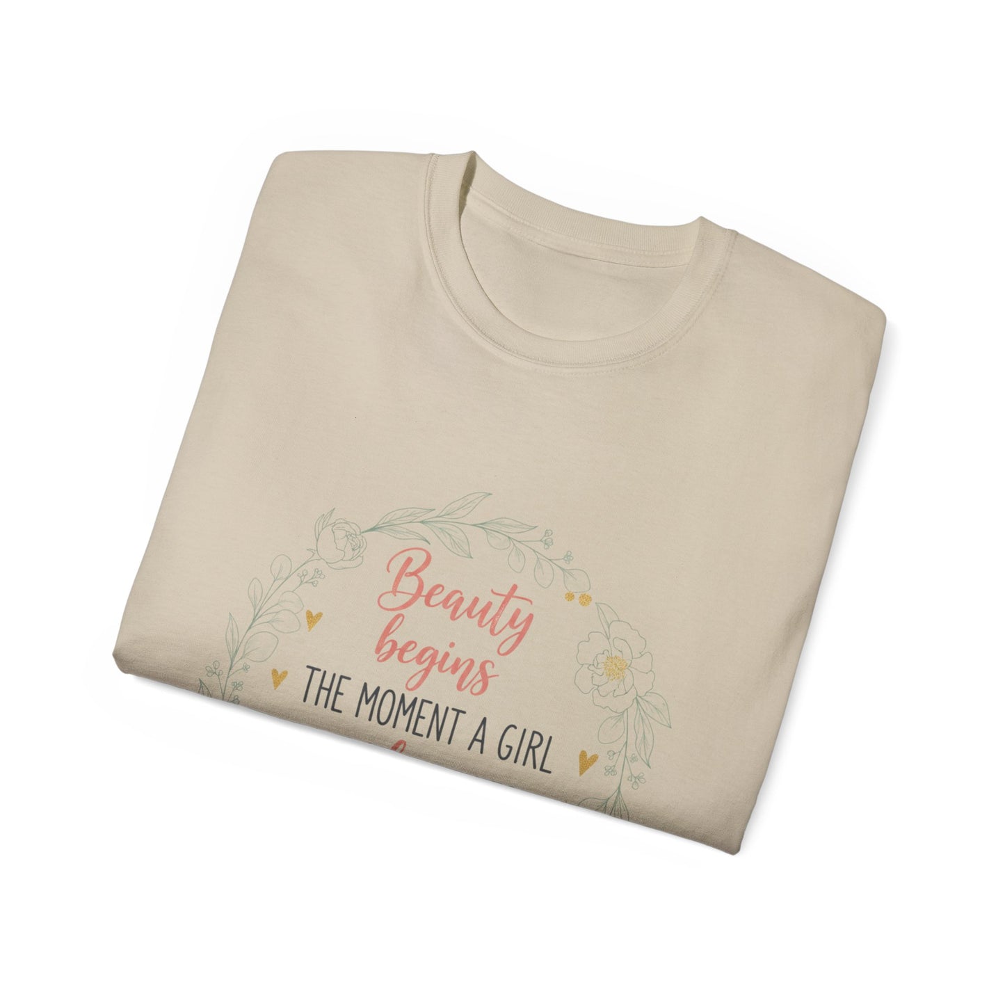 Inspirational Graphic Tee — "Beauty Begins the Moment a Girl Decides to Be Herself"