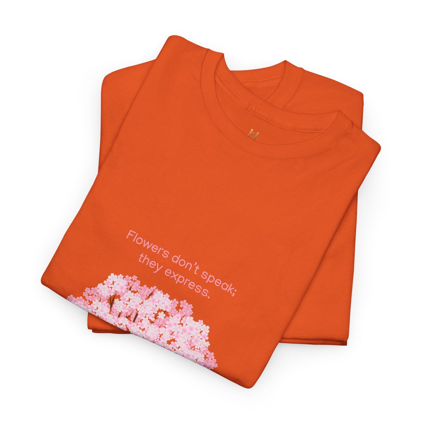 Cherry Blossom Tree T-Shirt — "Flowers don't speak, they express