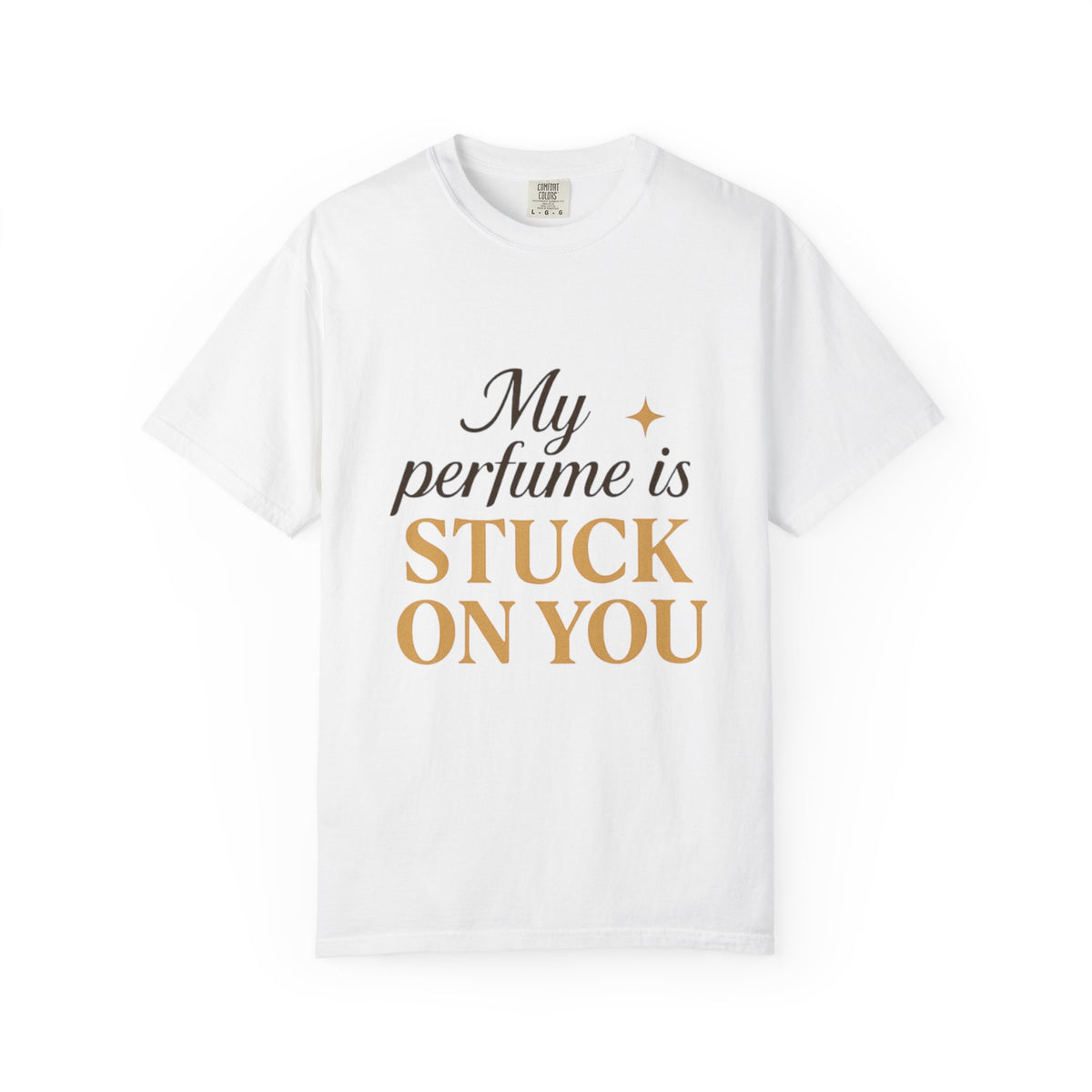 Perfume Is Stuck On You T‑Shirt