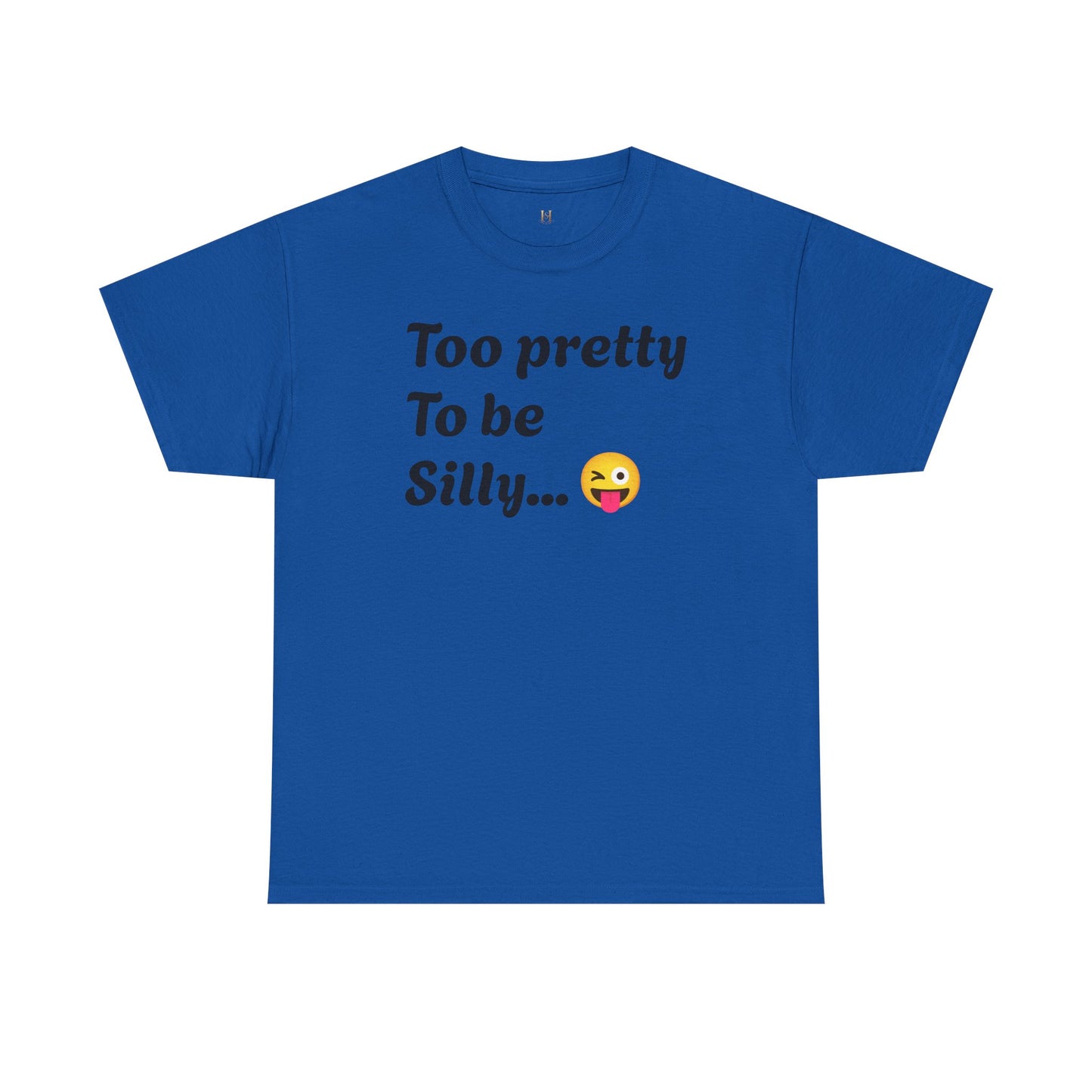 Charming Graphic Tee - "Too Pretty To Be Silly" Statement T-Shirt for Fun Lovers, Casual Wear, Gift Idea, Birthday, Everyday